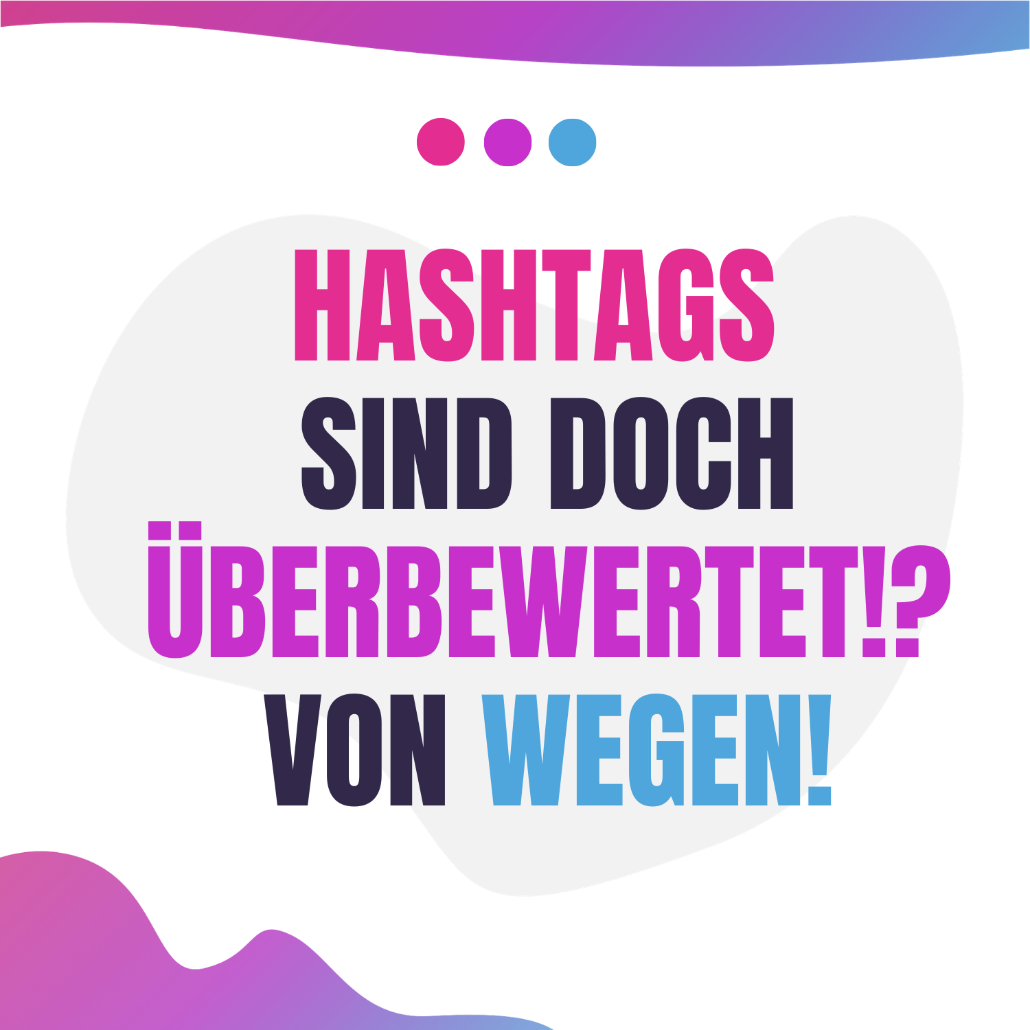 Hashtags sind doch überbewertet?! Von wegen!
