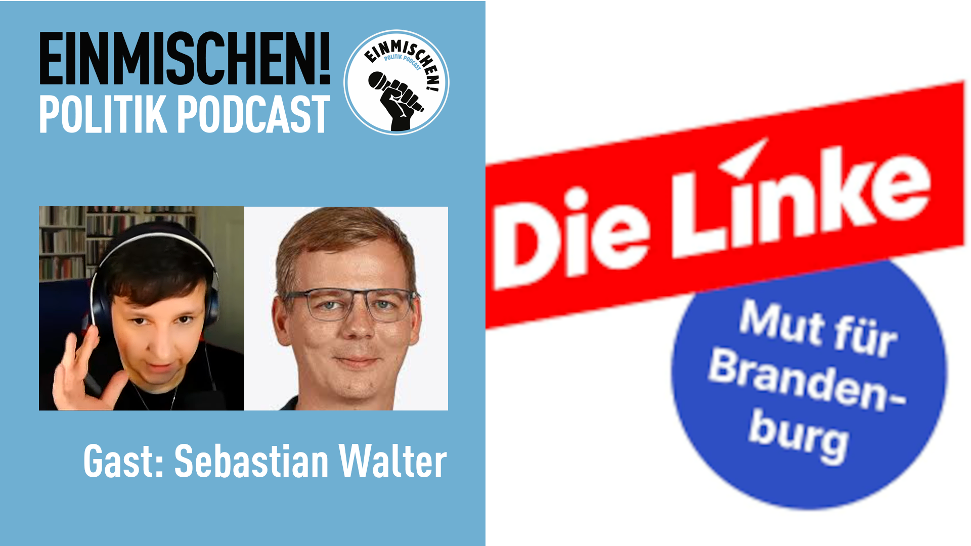 Sebastian Walter - Spitzenkandidat "Die Linke" Brandenburg und ich