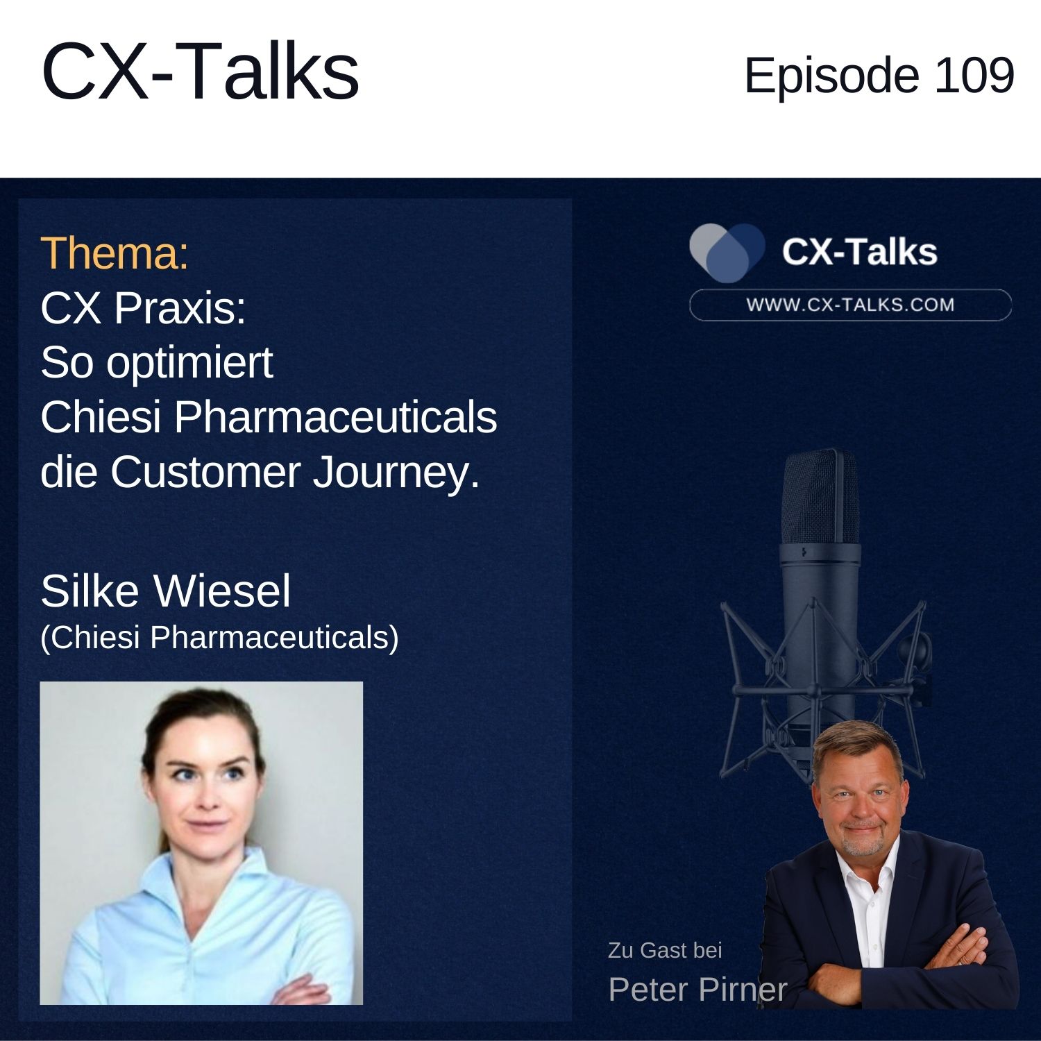 #109 CX Praxis. So optimiert Chiesi Pharmaceuticals die Customer Journey. Silke Wiesel bei Peter Pirner
