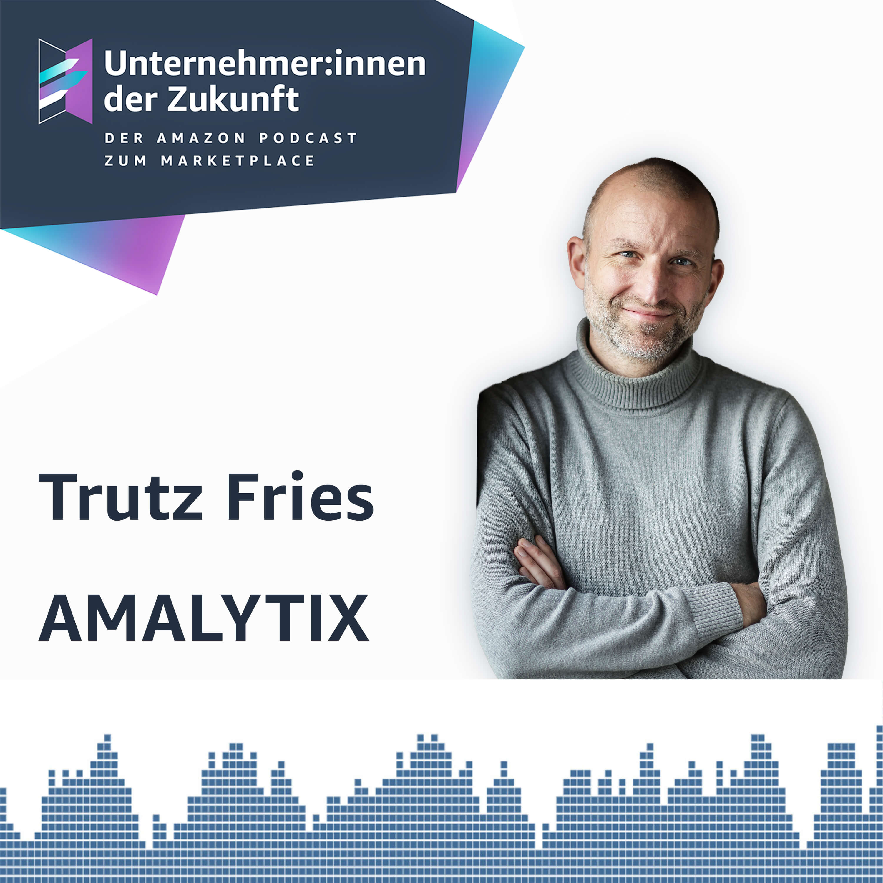 Unternehmer:innen der Zukunft - Der Amazon Podcast zum Marketplace