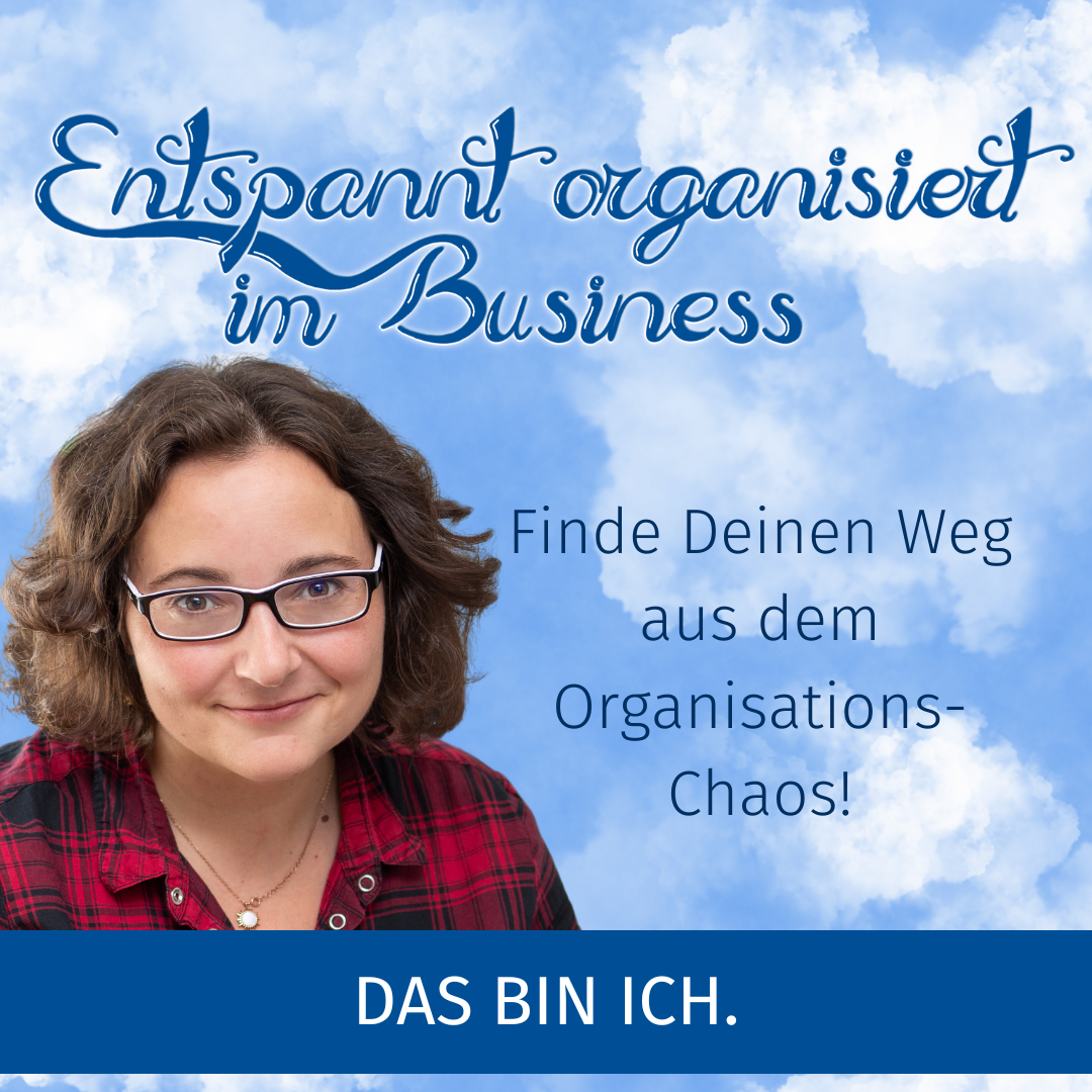 Entspannt organisiert im Business - Der Podcast