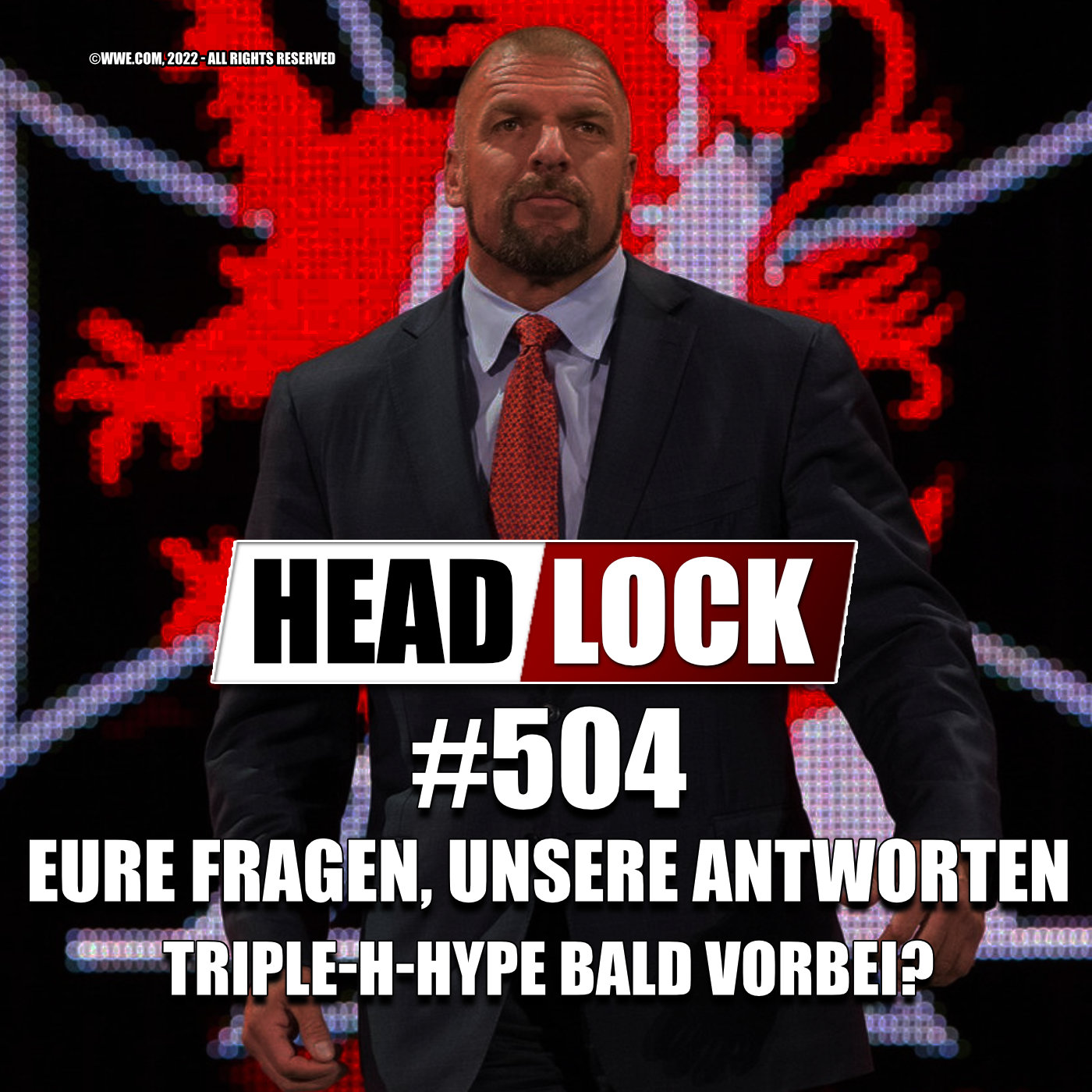#504: Triple-H-Hype bald vorbei ++ MJF besser als Babyface ++ AEW zu Indy | EURE FRAGEN, UNSERE ANTWORTEN episode artwork