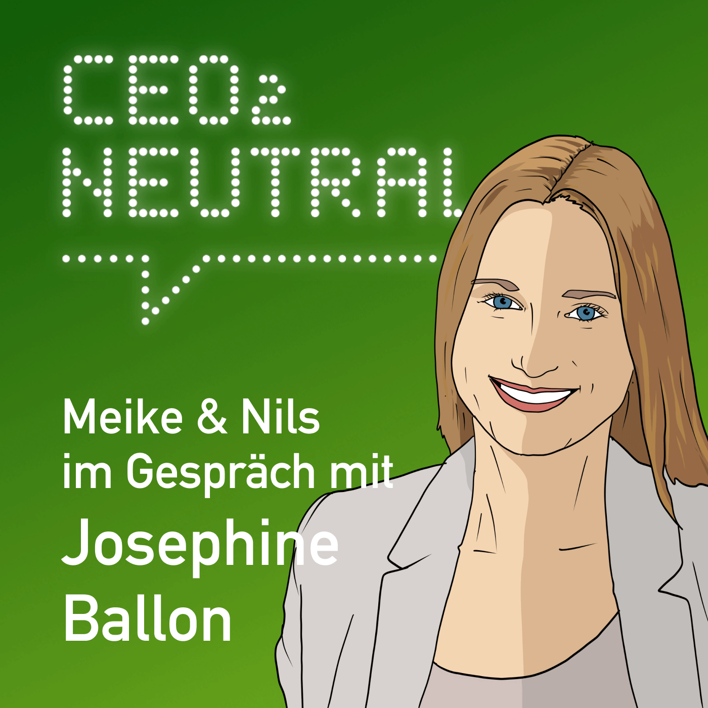 CEO2-neutral - Der Interview-Podcast für mehr Nachhaltigkeit im Unternehmen