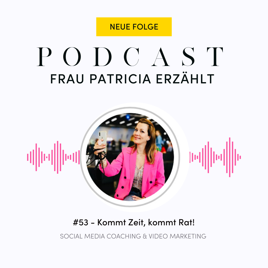 Frau Patricia erzählt - Der Podcast für deinen Social Media Auftritt