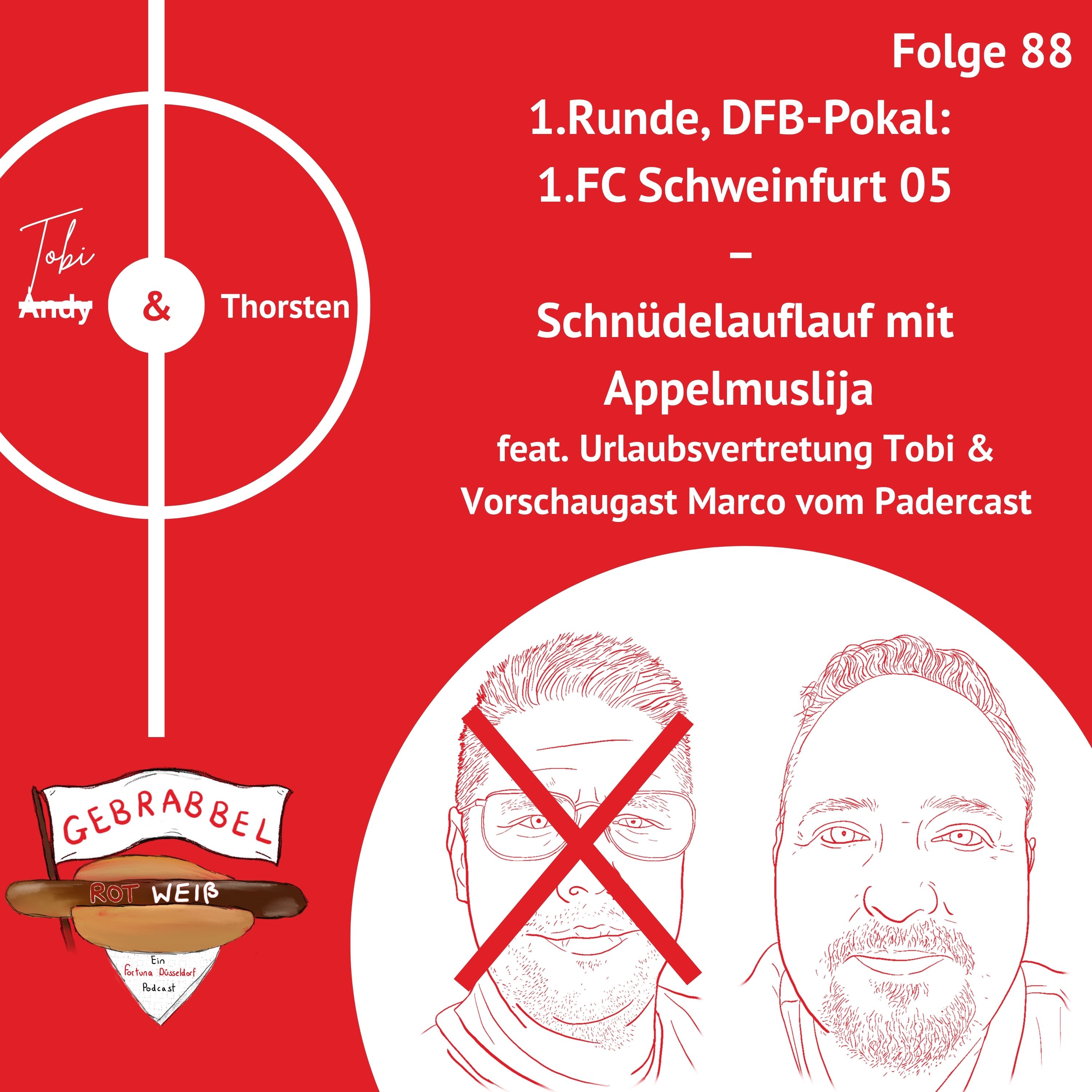 #088: DFB-Pokal, 1. Runde: FC Schweinfurt 05 (A) – Schnüdelauflauf mit Appelmuslija feat. Urlaubsvertretung Tobi & Vorschaugast Marco vom Padercast episode artwork