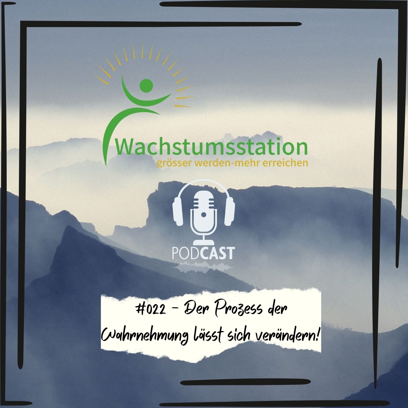 Der Prozess der Wahrnehmung lässt sich einfacher verändern, als die Wahrnehmung selbst!