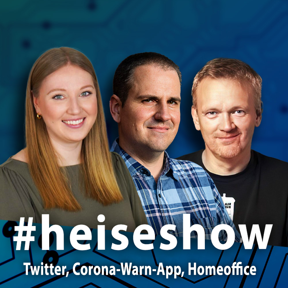 Twitter, Corona-Warn-App, Homeoffice | #heiseshow