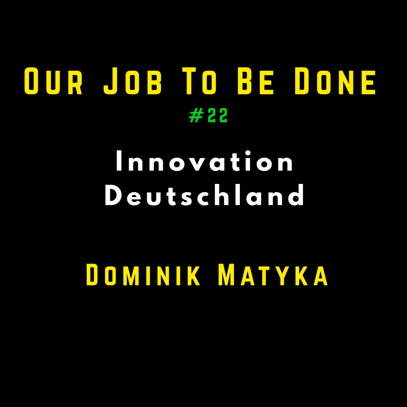 Our Job to be done  - Was wir jetzt gemeinsam tun müssen