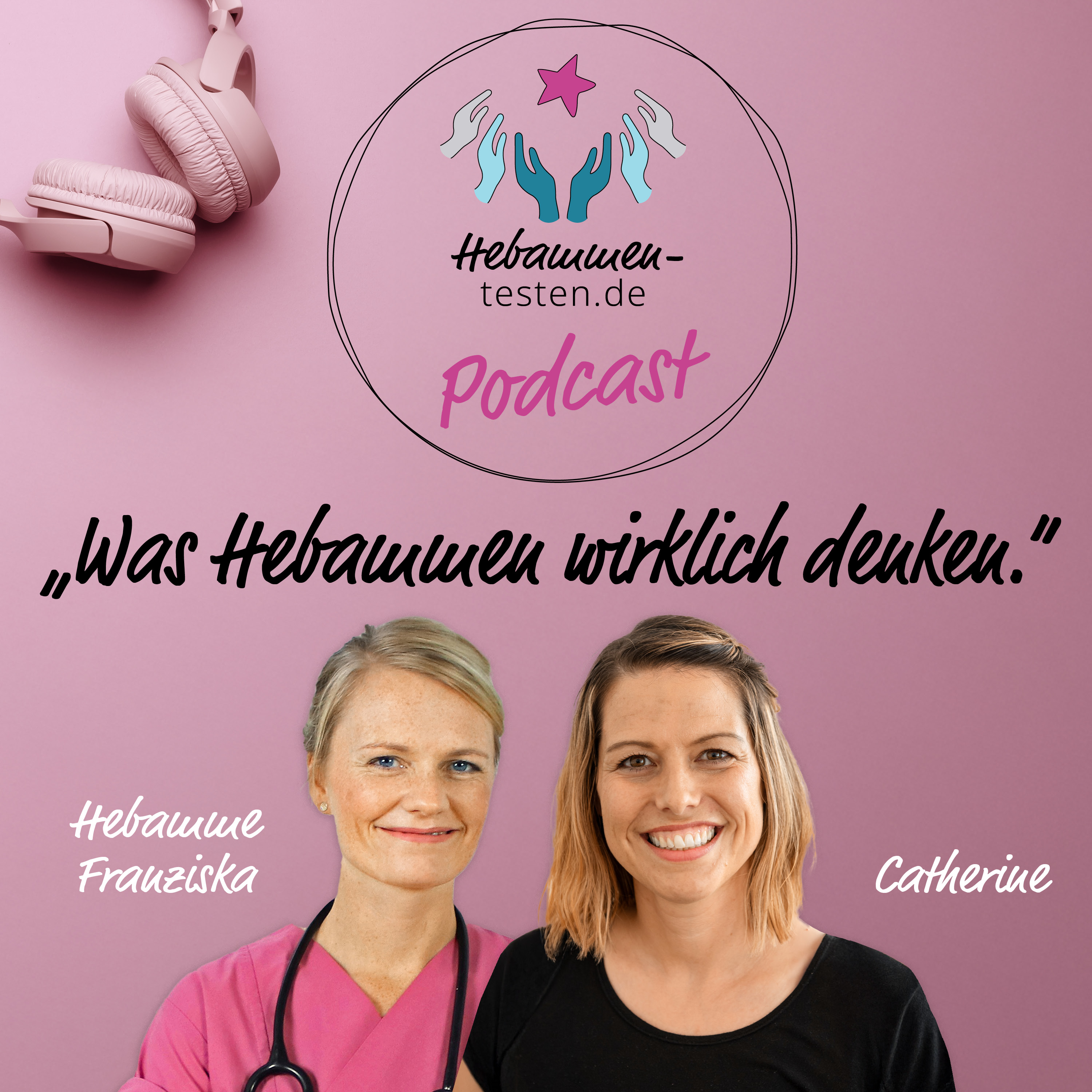 Was Hebammen wirklich denken - der Hebammen-testen.de Podcast