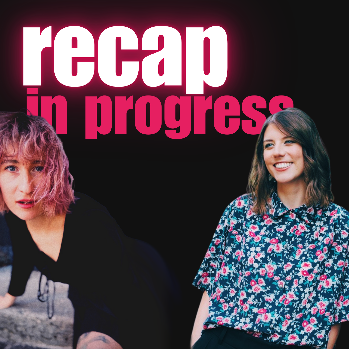 #47: recap in progress - less hustle more friendship episode artwork