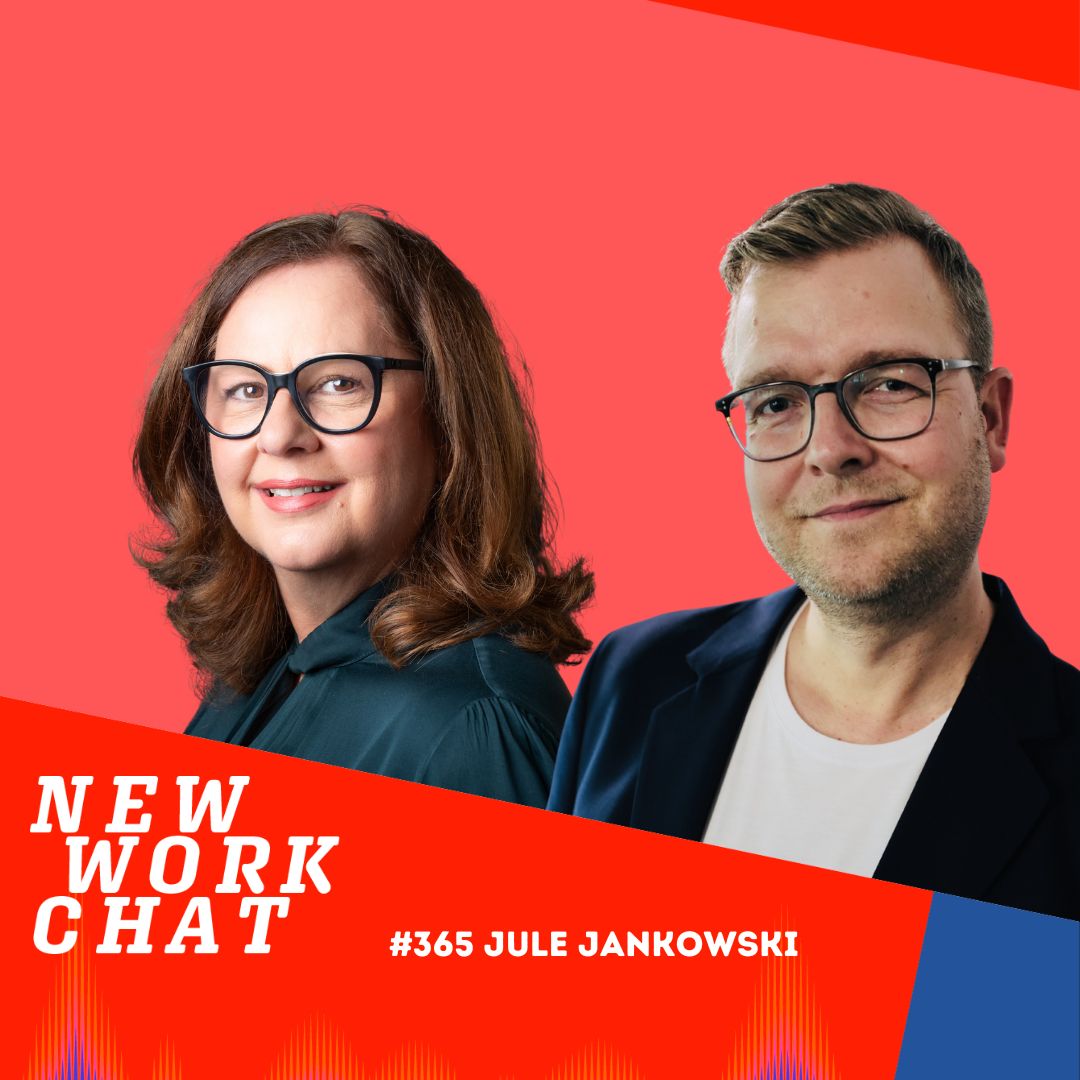 #365 mit Jule Jankowski (GOOD WORK Podcast) 7 Jahre New Work Chat Jubiläumsfolge #365 mit Jule Jankowski (GOOD WORK Podcast) 7 Jahre New Work Chat Jubiläumsfolge