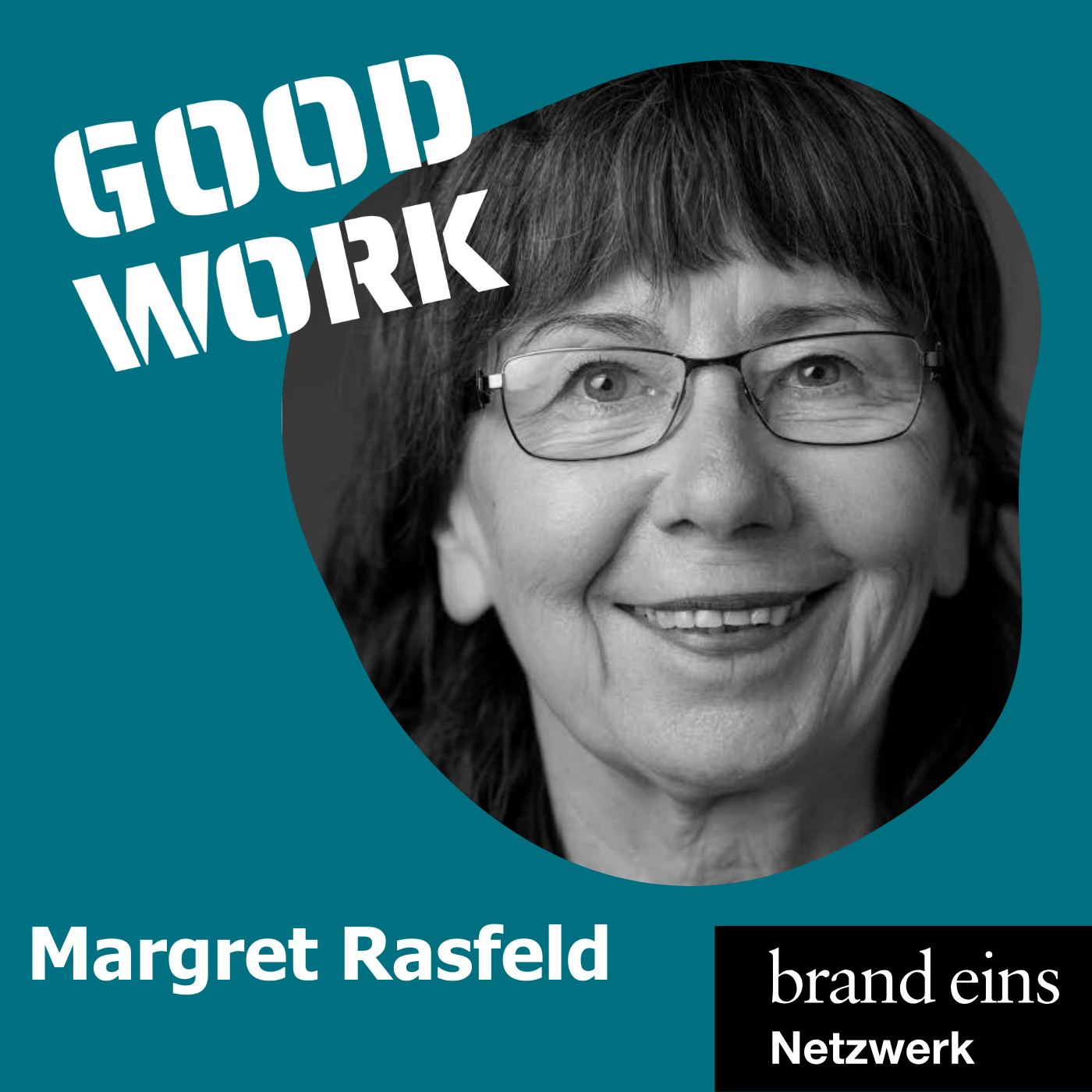 GOOD WORK - Der Podcast für zukunftsfähige Arbeitskultur
