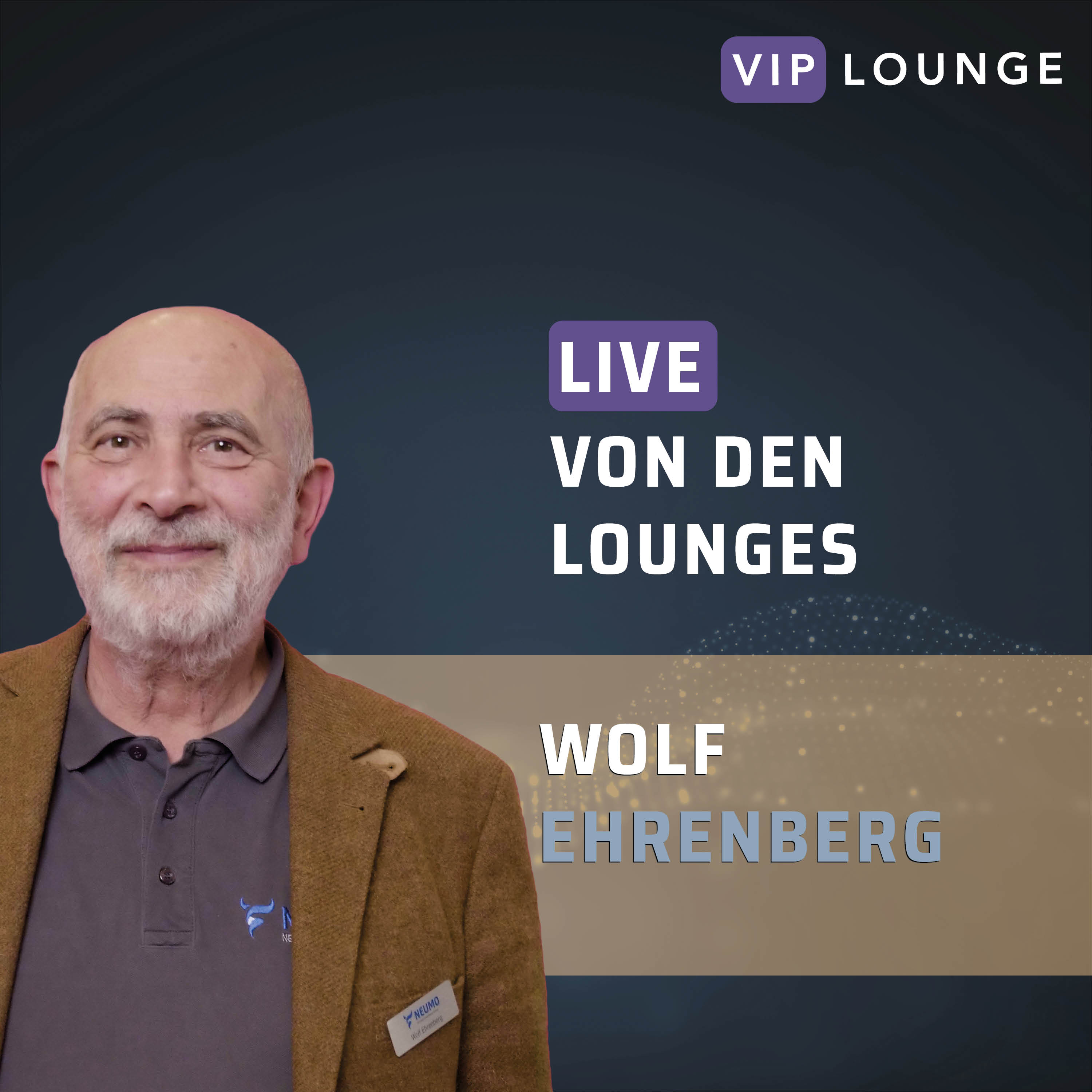 VIP Lounge #18 Wolf Ehrenberg - Neumo GmbH / Ehrenberg Group episode artwork