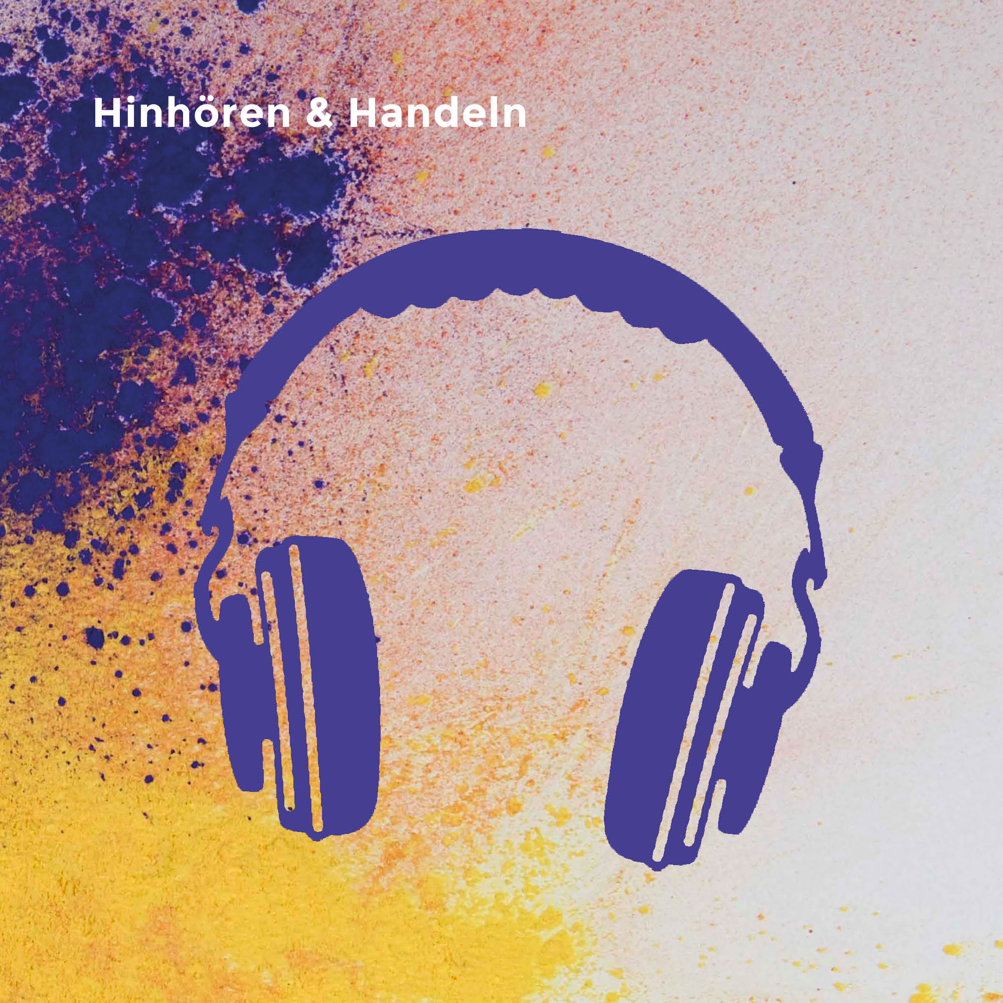 Hinhören & Handeln