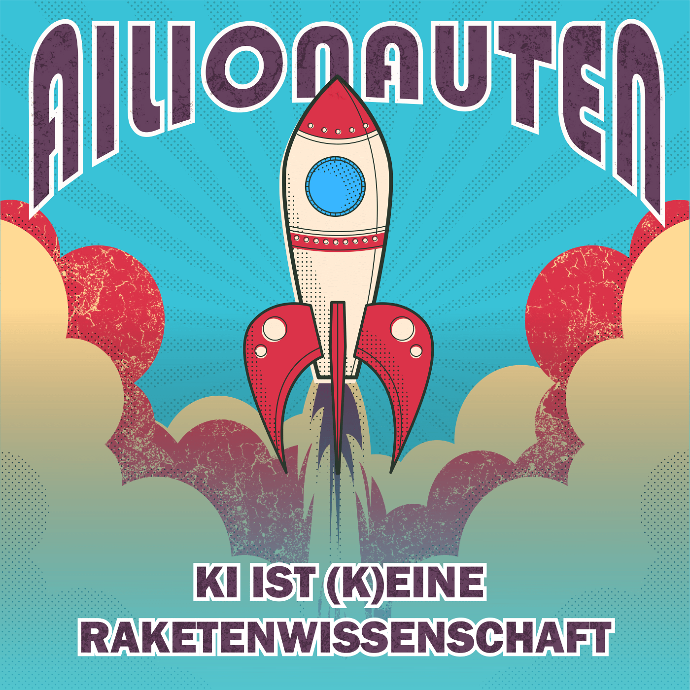 Ailionauten - KI ist (k)eine Raketenwissenschaft