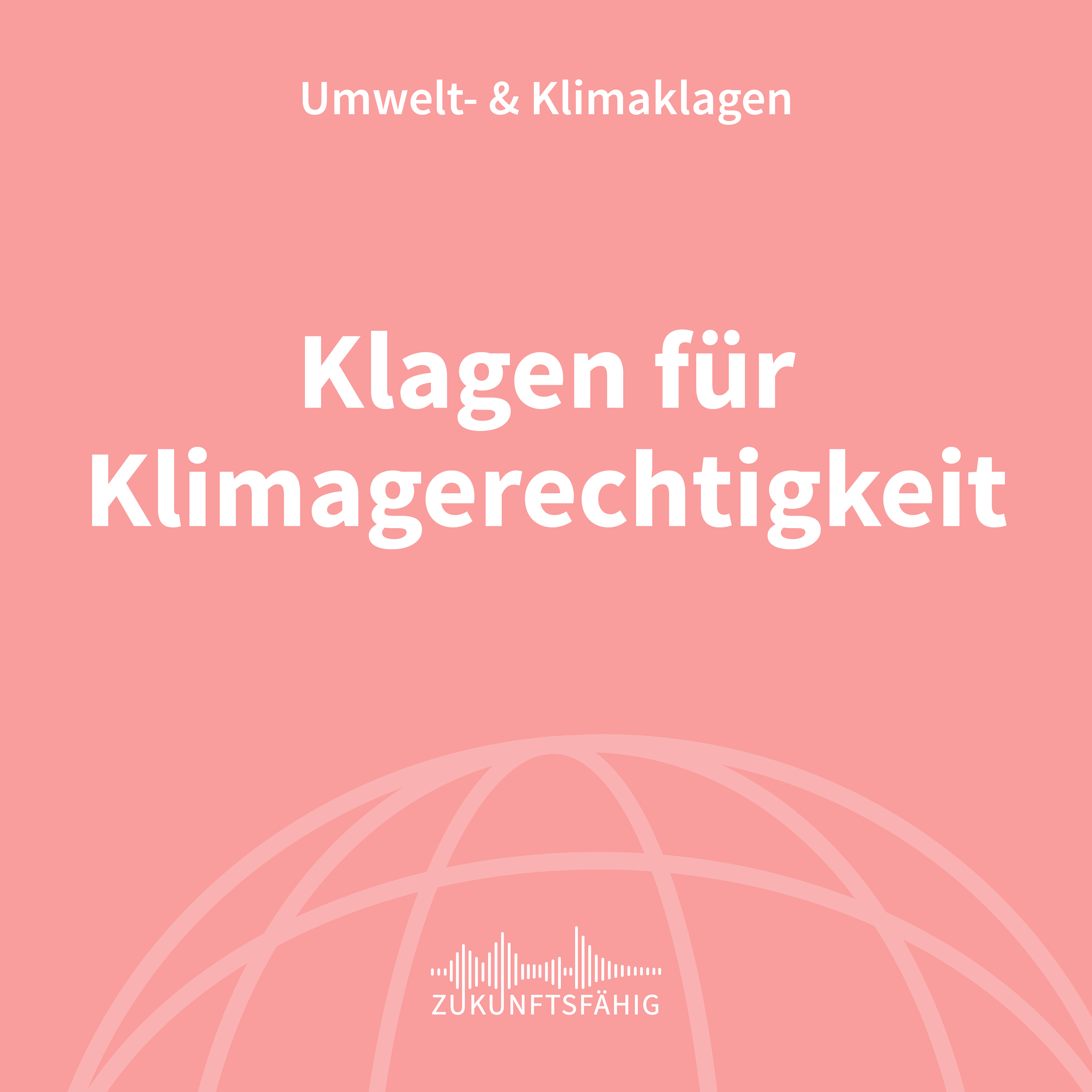 Zukunftsfähig - Der Germanwatch-Podcast für eine nachhaltige globale Gesellschaft