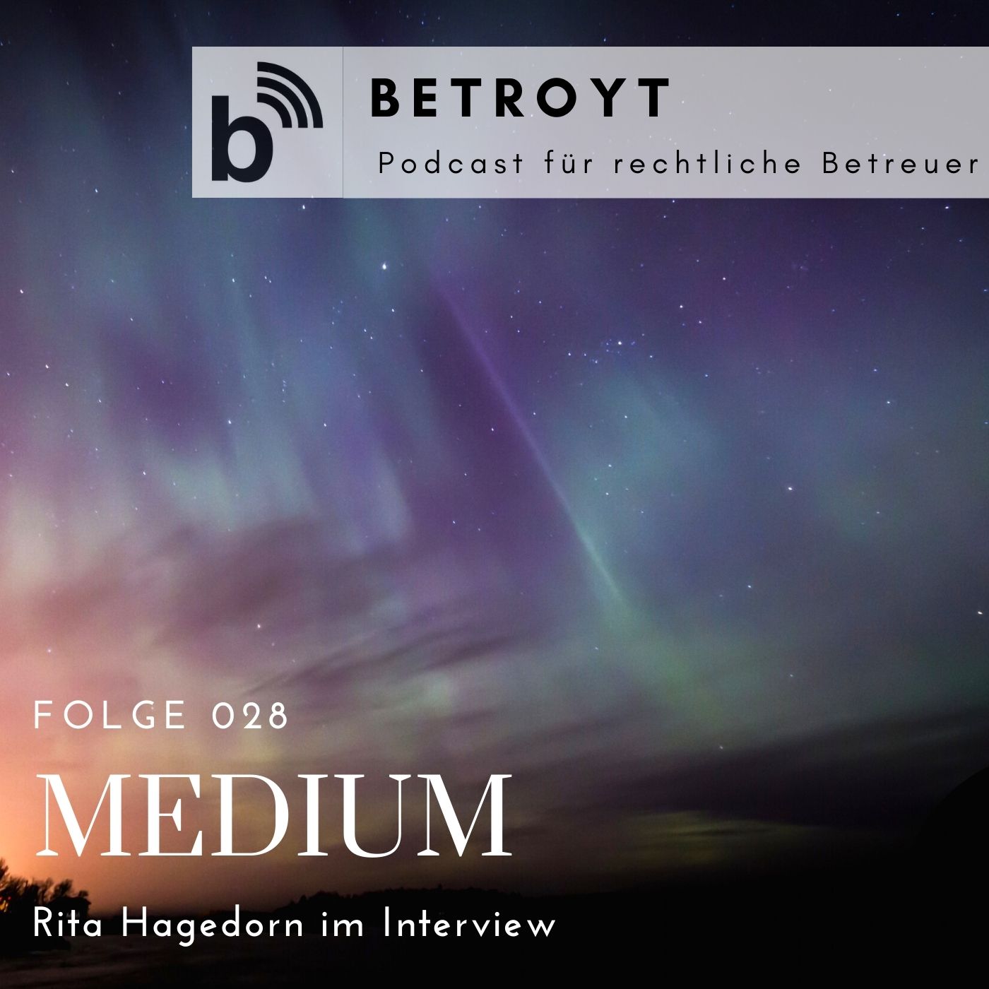 betroyt - Der Podcast für rechtliche Betreuer