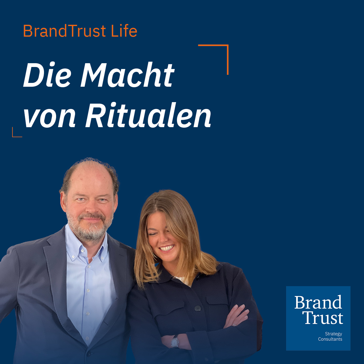 BrandTrust Life - Inspiration aus der Markenwelt mit Klaus-Dieter Koch und Shalina Schroeter