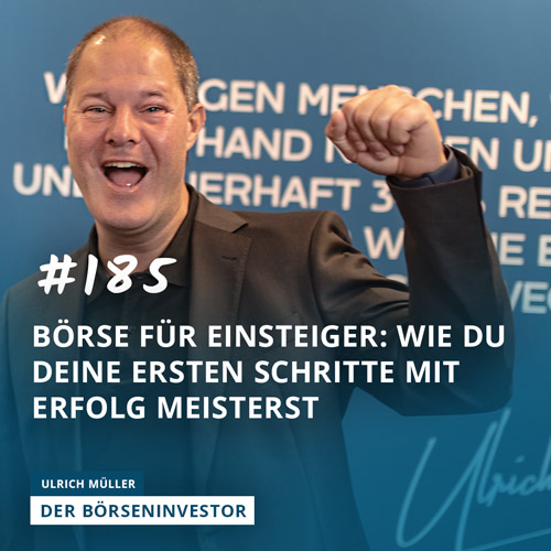 #185 Börse für Einsteiger: Wie Du Deine ersten Schritte mit Erfolg meisterst! episode artwork