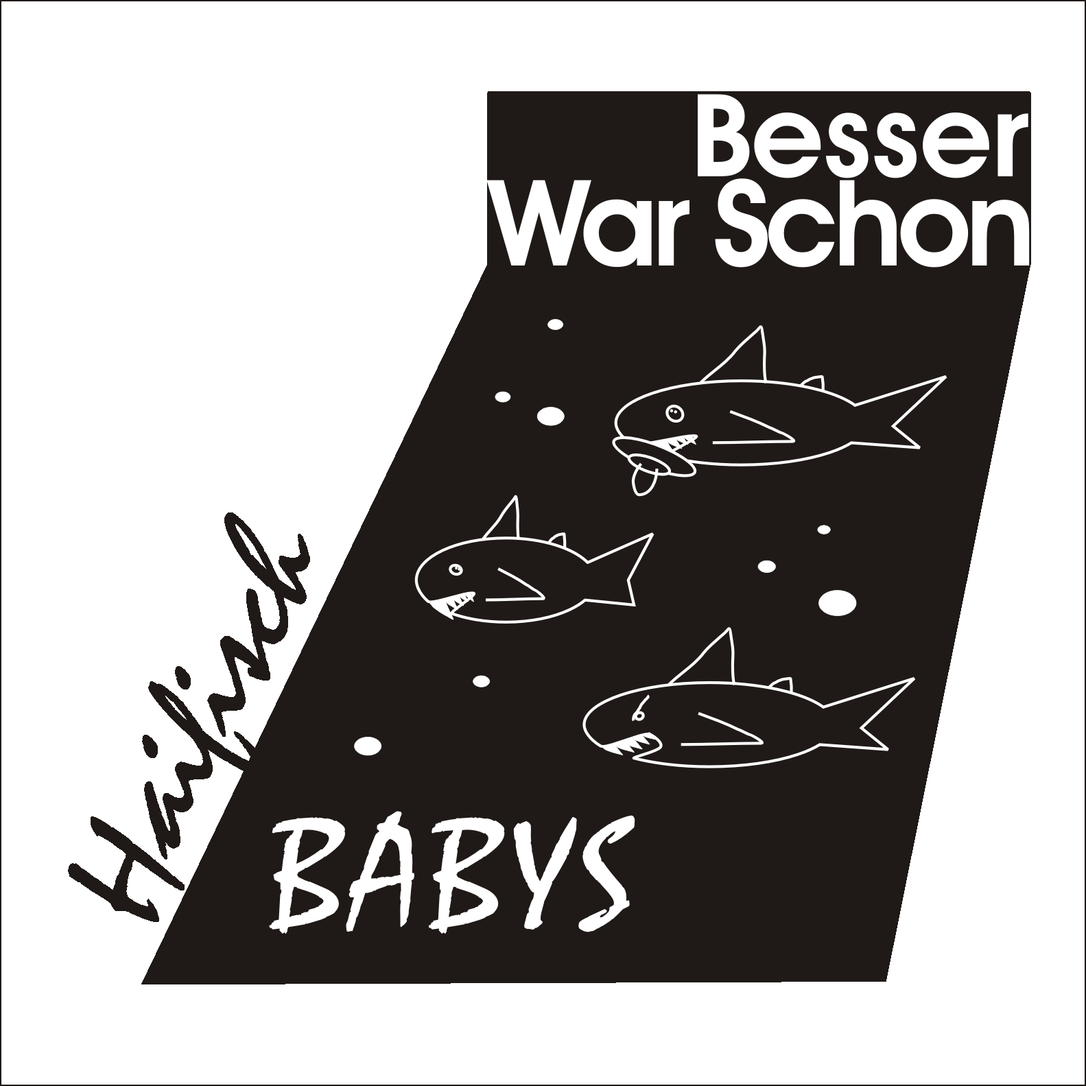 Besser war schon