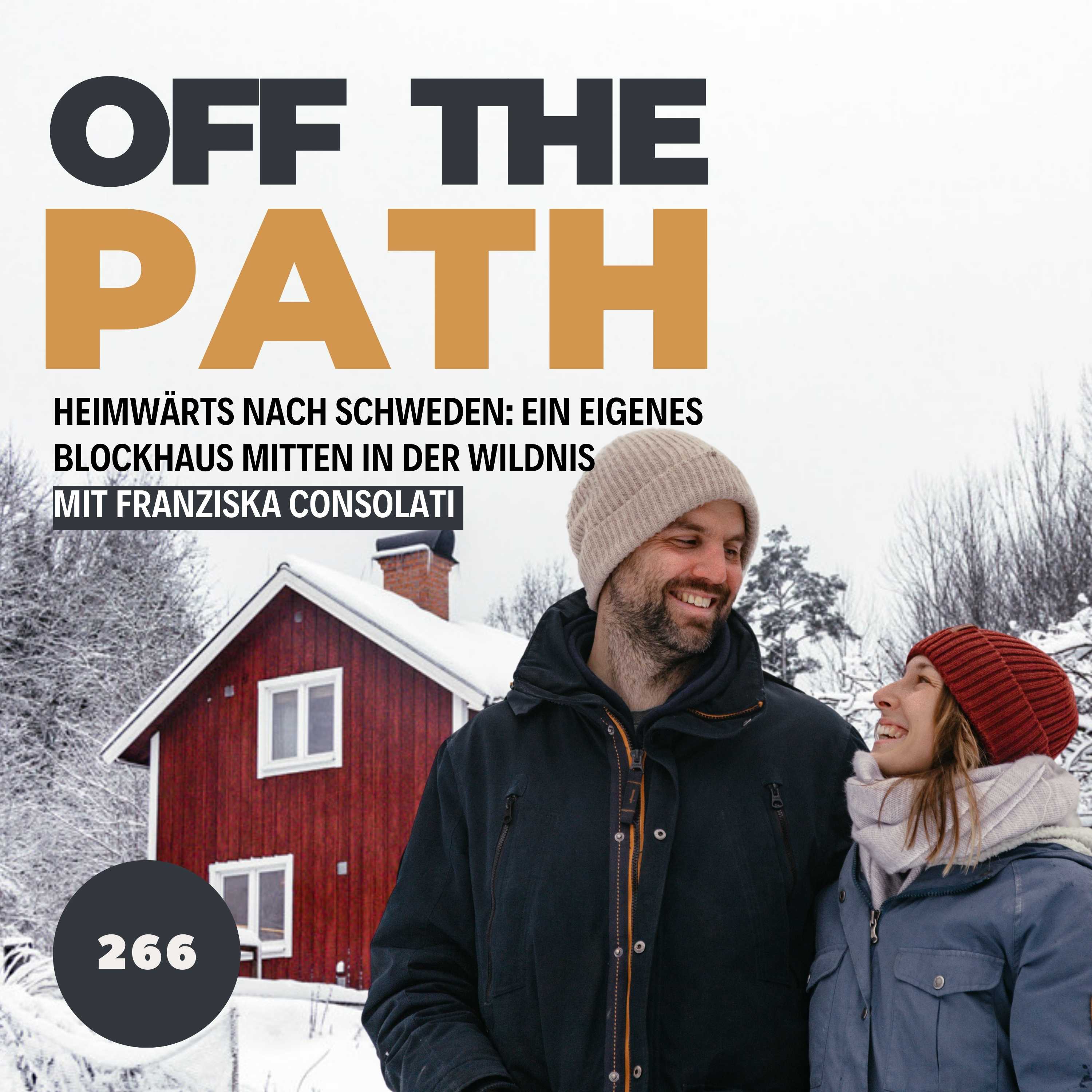 [OTP266] Heimwärts nach Schweden: Ein eigenes Blockhaus mitten in der Wildnis mit Franziska Consolati