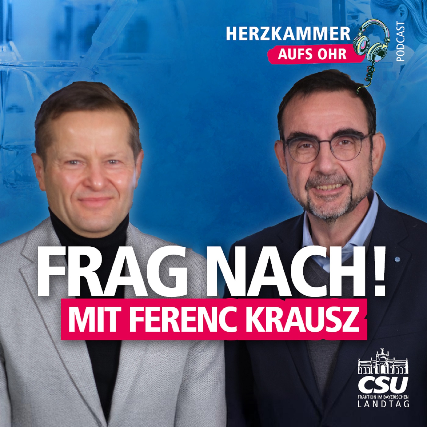 Herzkammer aufs Ohr - der Podcast der CSU im Landtag