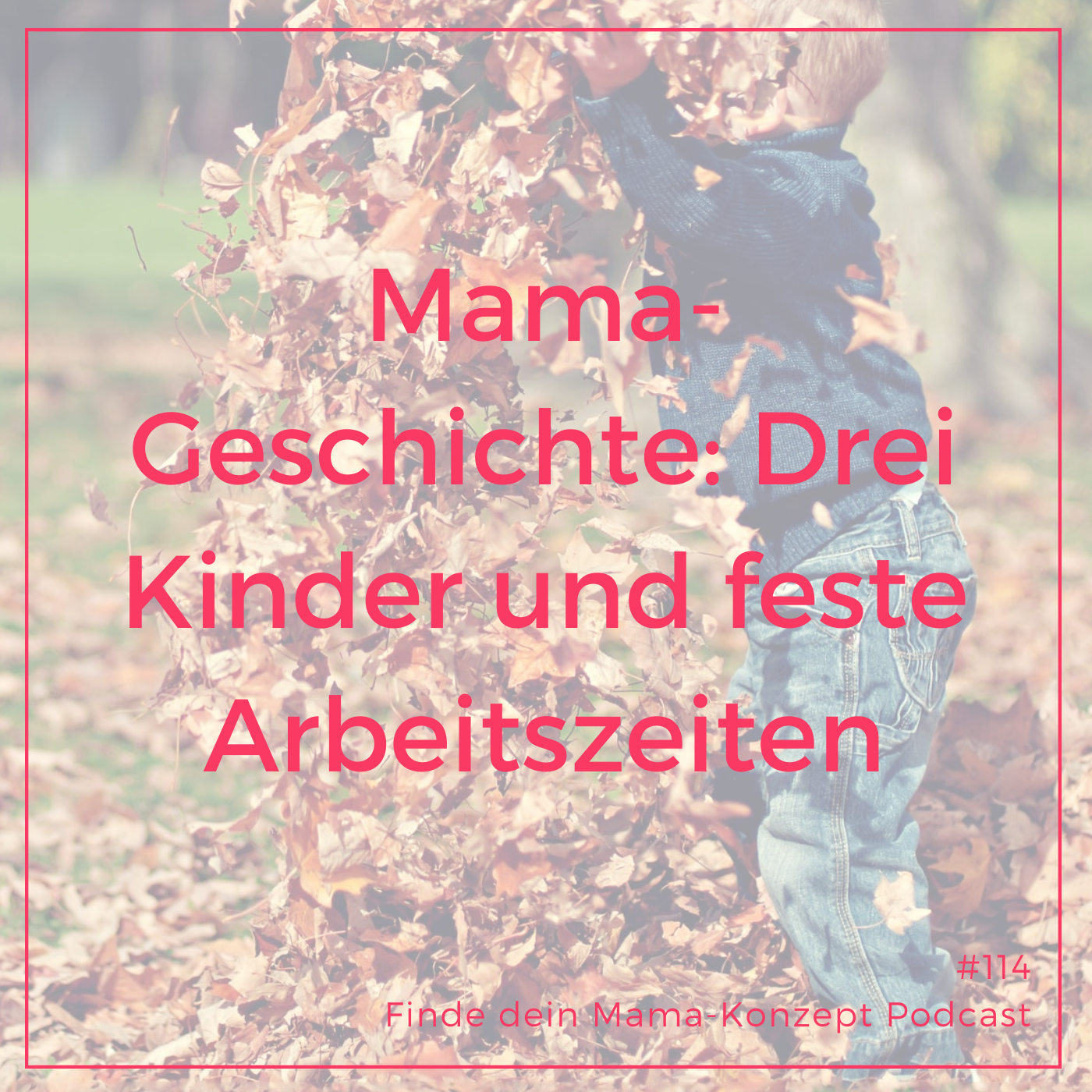 Finde dein Mama-Konzept I Vereinbarkeit von Familie und Beruf