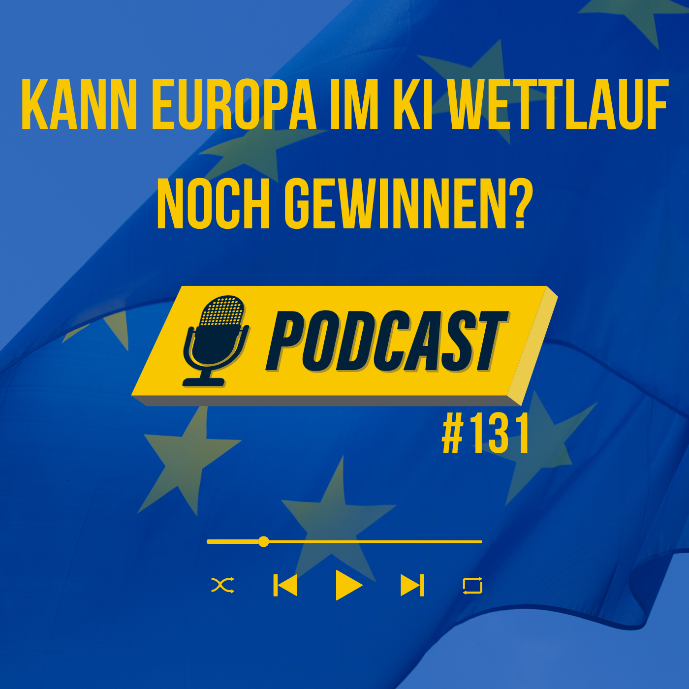 #131 Kann Europa im KI Wettlauf noch gewinnen?