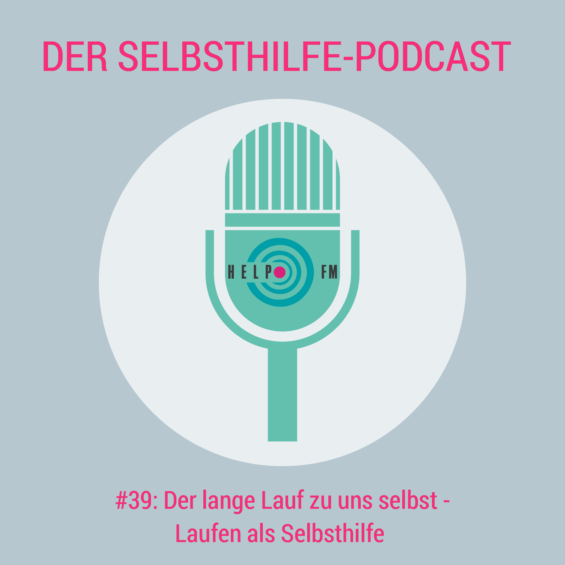 HELP FM - Der Selbsthilfe-Podcast