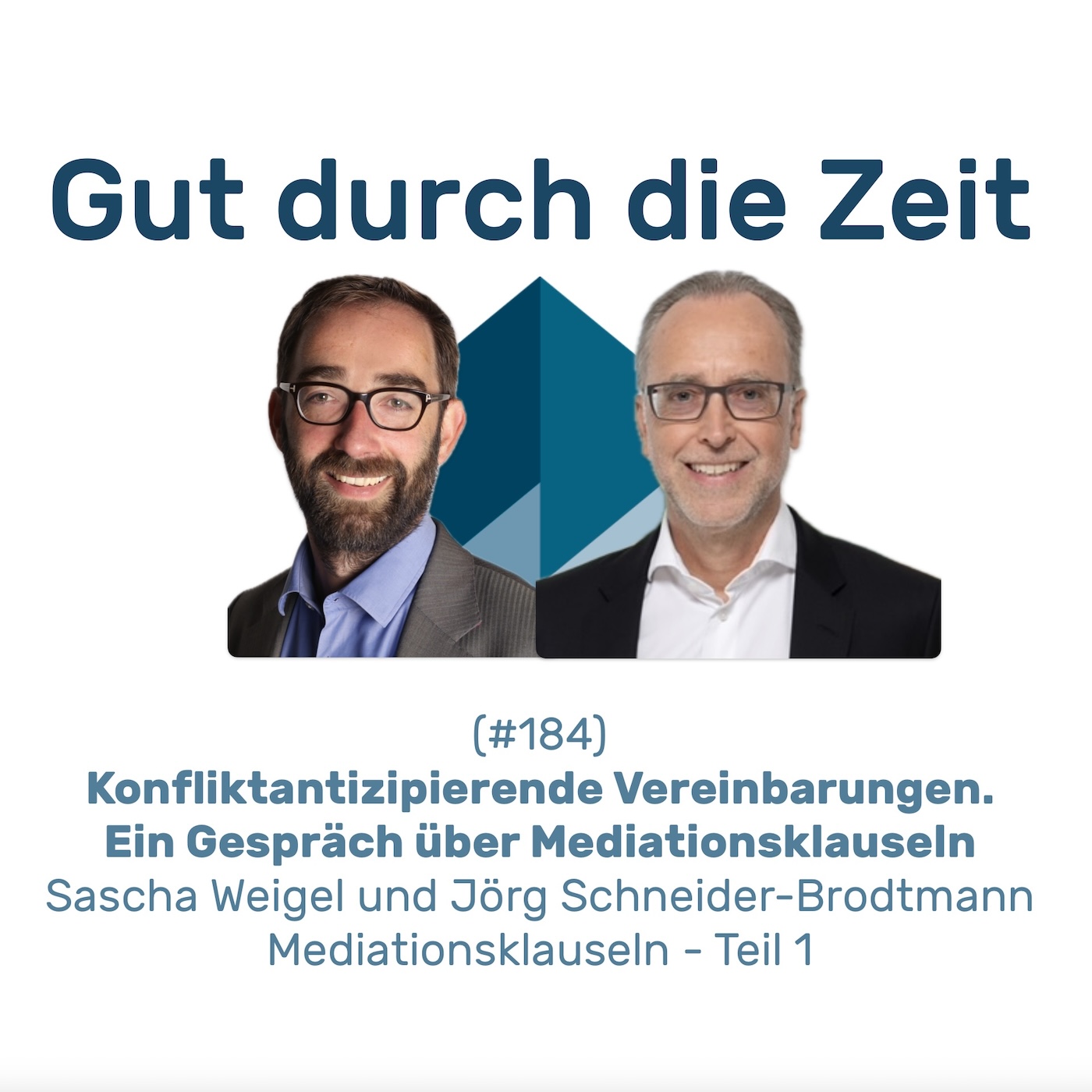 Gut durch die Zeit. Der Podcast rund um Mediation, Konflikt-Coaching und Organisationsberatung.