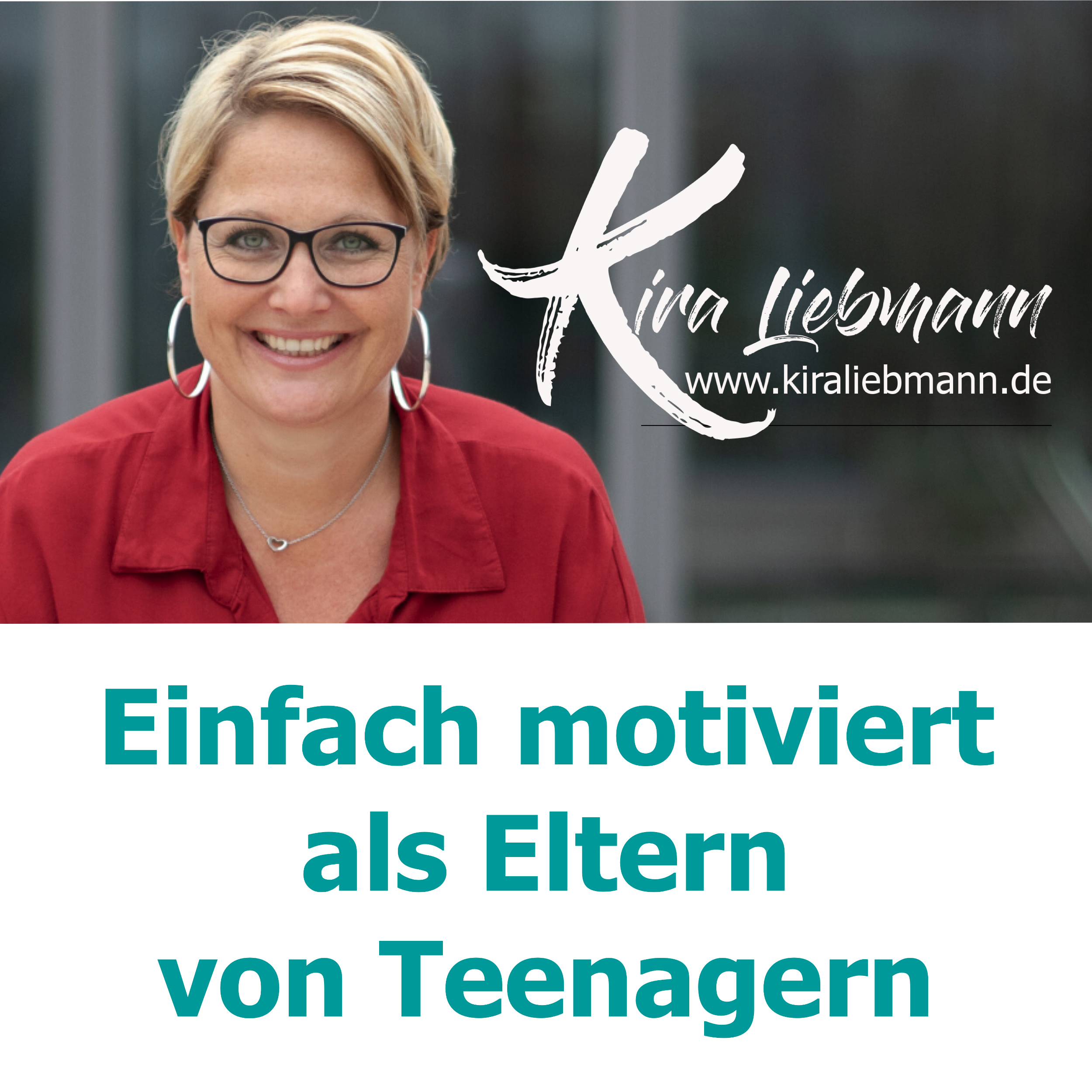 Familienglück ist Elternsache – Der beste Elternpodcast – Schule bis Pubertät