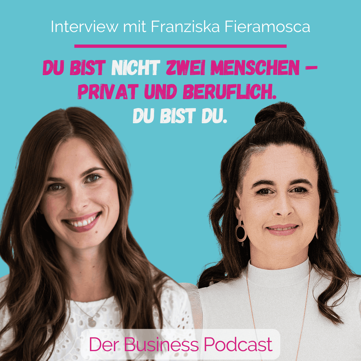 Der Business Podcast - Sales & Mindset Impulse für selbstständige Frauen