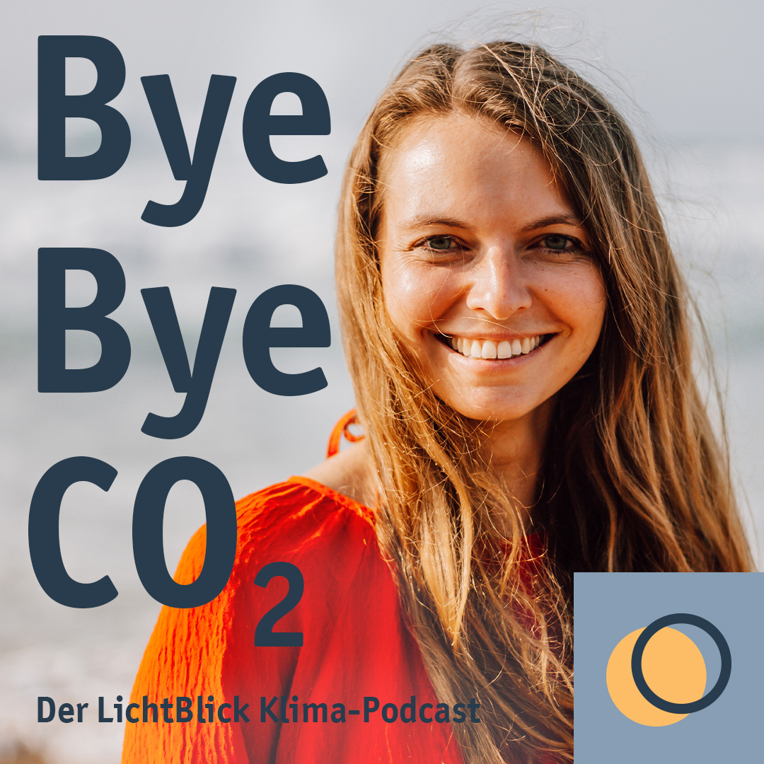 Bye Bye CO2 – der LichtBlick Klima-Podcast