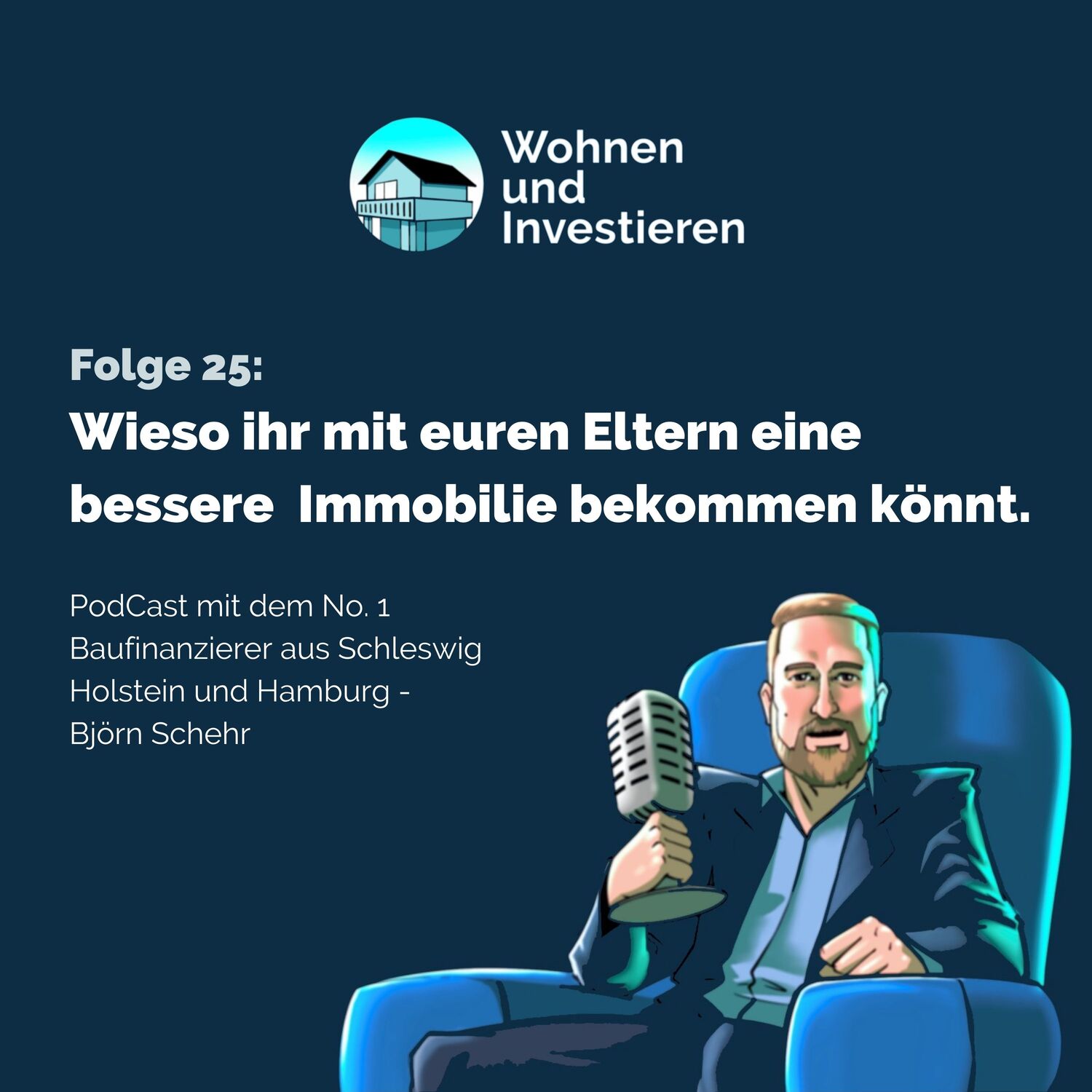 Wohnen und Investieren - Der Immobilienfinanzierungs PodCast