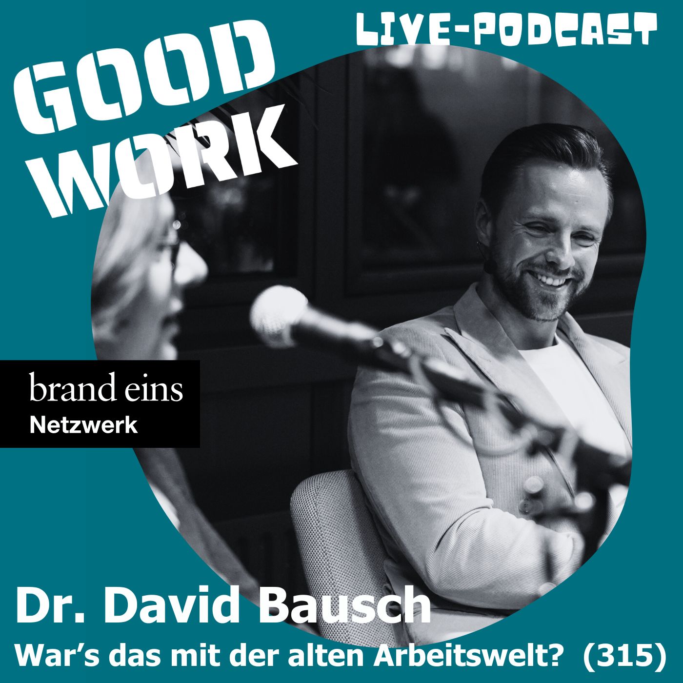 GOOD WORK - Der Podcast für zukunftsfähige Arbeitskultur