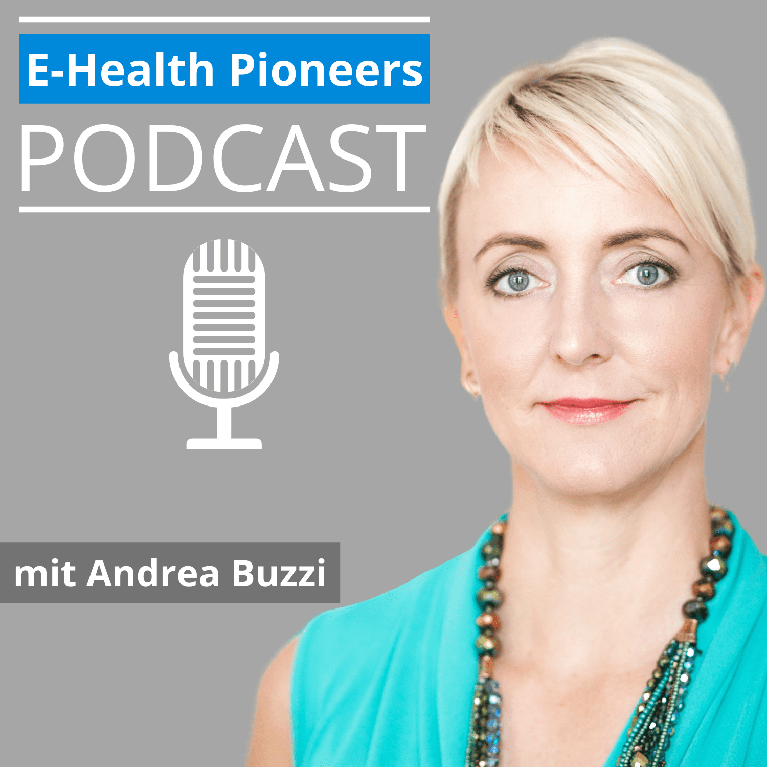 E-Health Pioneers | Der Business Podcast für den digitalen Gesundheitsmarkt von und mit Andrea Buzzi