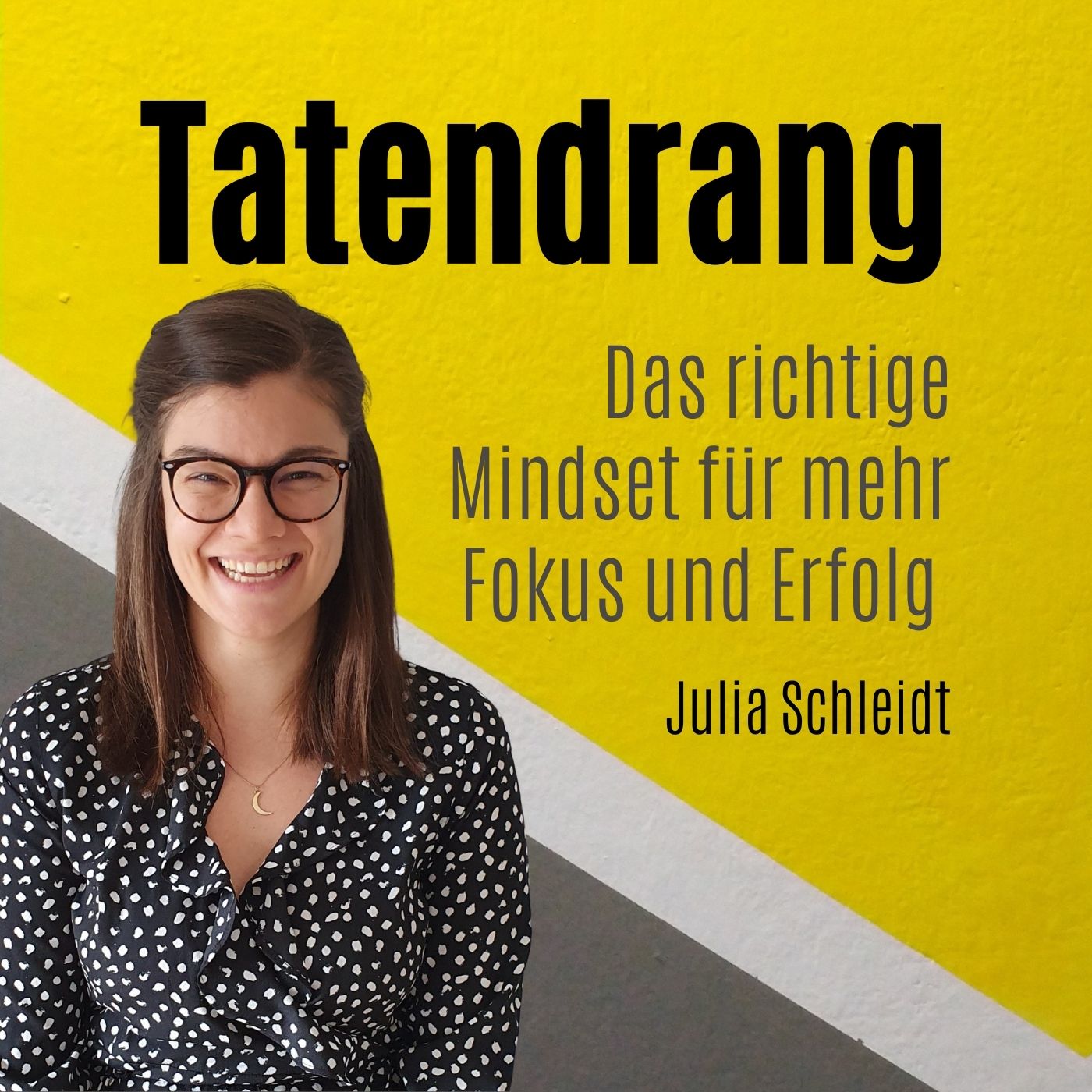 Der Tatendrang Podcast mit Julia Schleidt