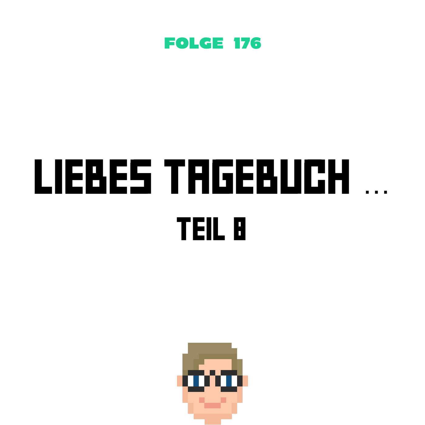 Liebes Tagebuch ... Teil 8 (Folge 176)