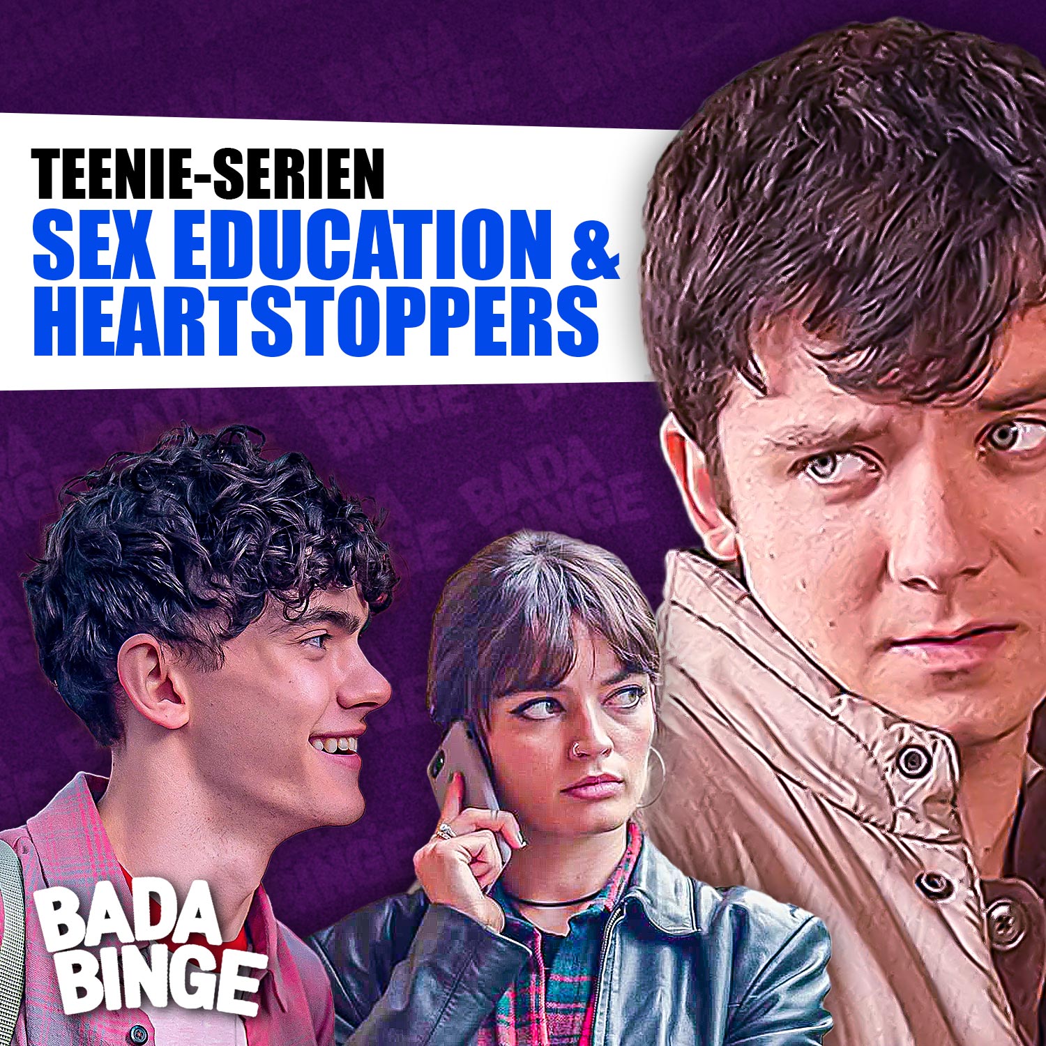 #171 | SEX EDUCATION & HEARTSTOPPER: Diese Serien hätten wir gerne als Teenies geguckt