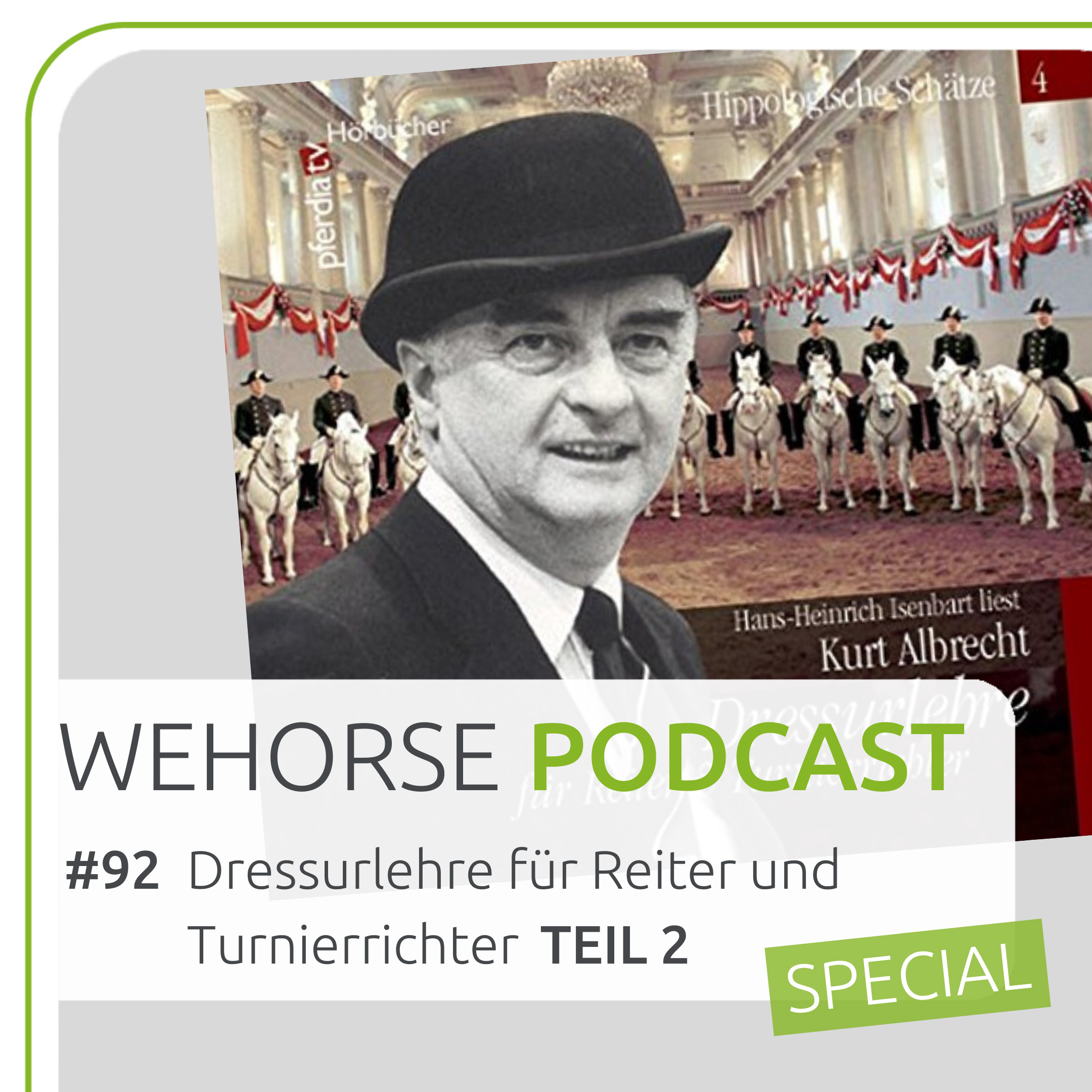 #92 Hörbuch-Special Teil 2: Kurt Albrecht - “Dressurlehre für Turnierrichter und Reiter”