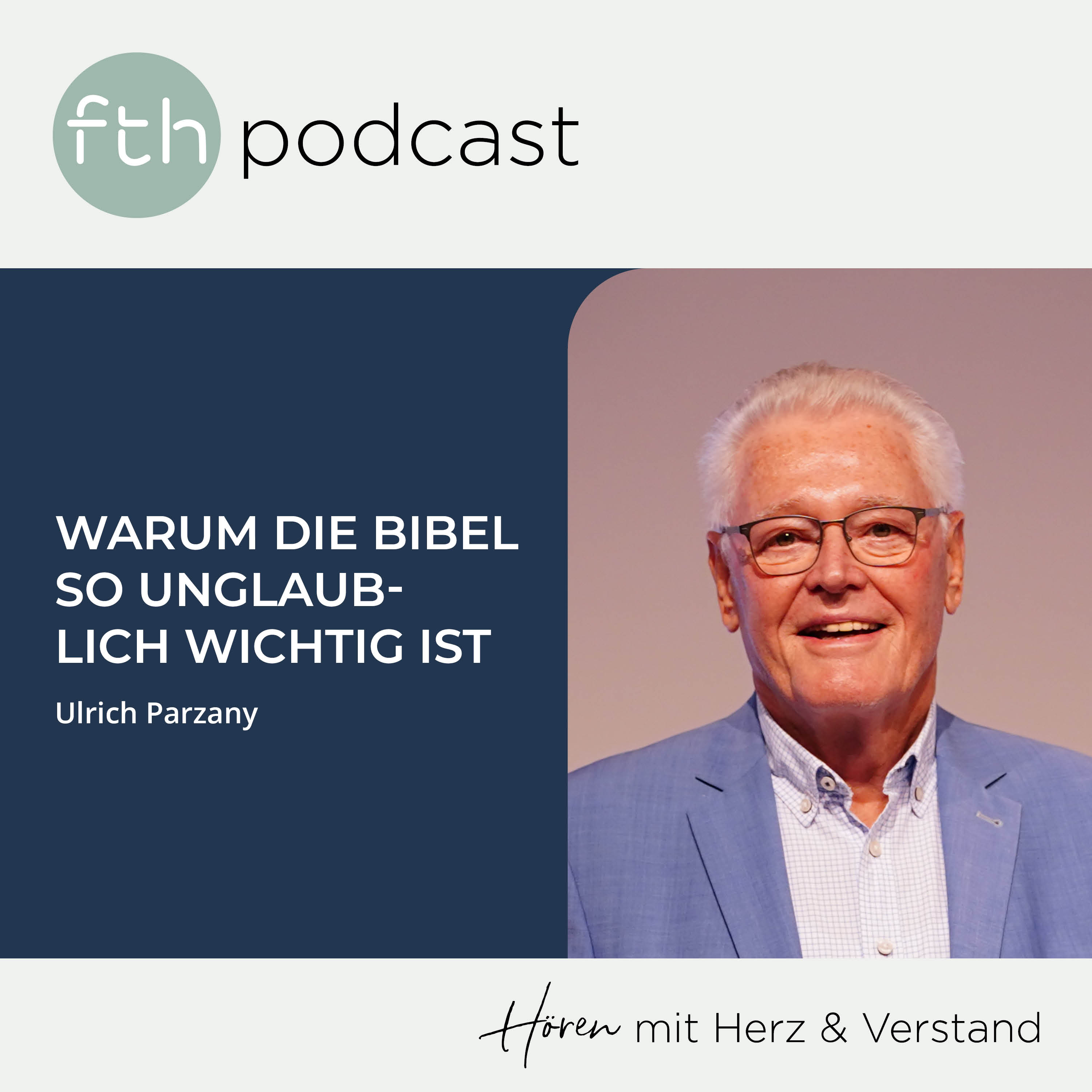 Ulrich Parzany: Warum die Bibel so unglaublich wichtig ist