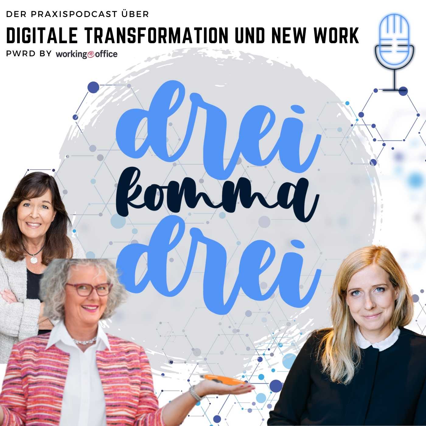 dreikommadrei - der Praxispodcast zu digitaler Transformation und New Work