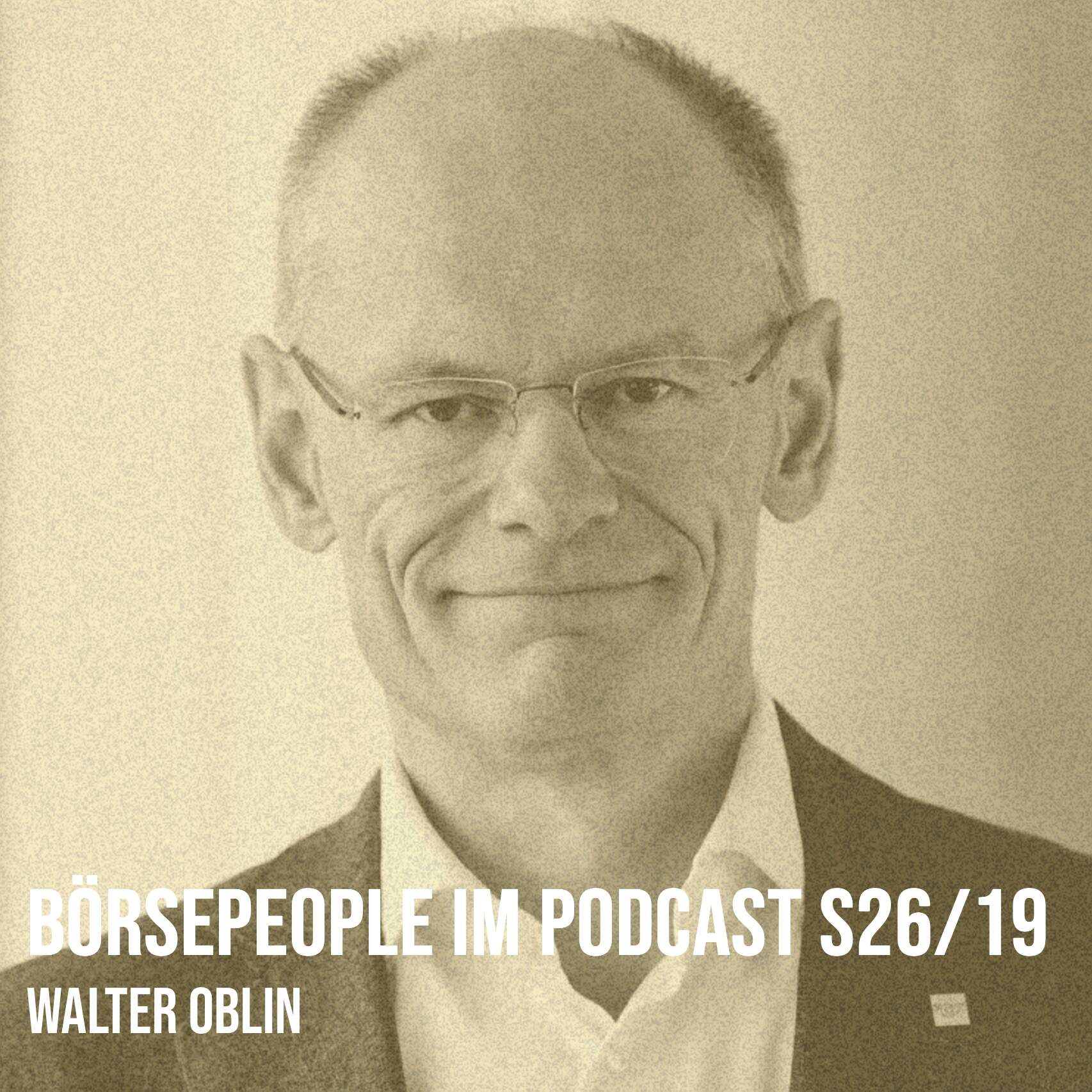 Börsepeople im Podcast S26/19: Walter Oblin