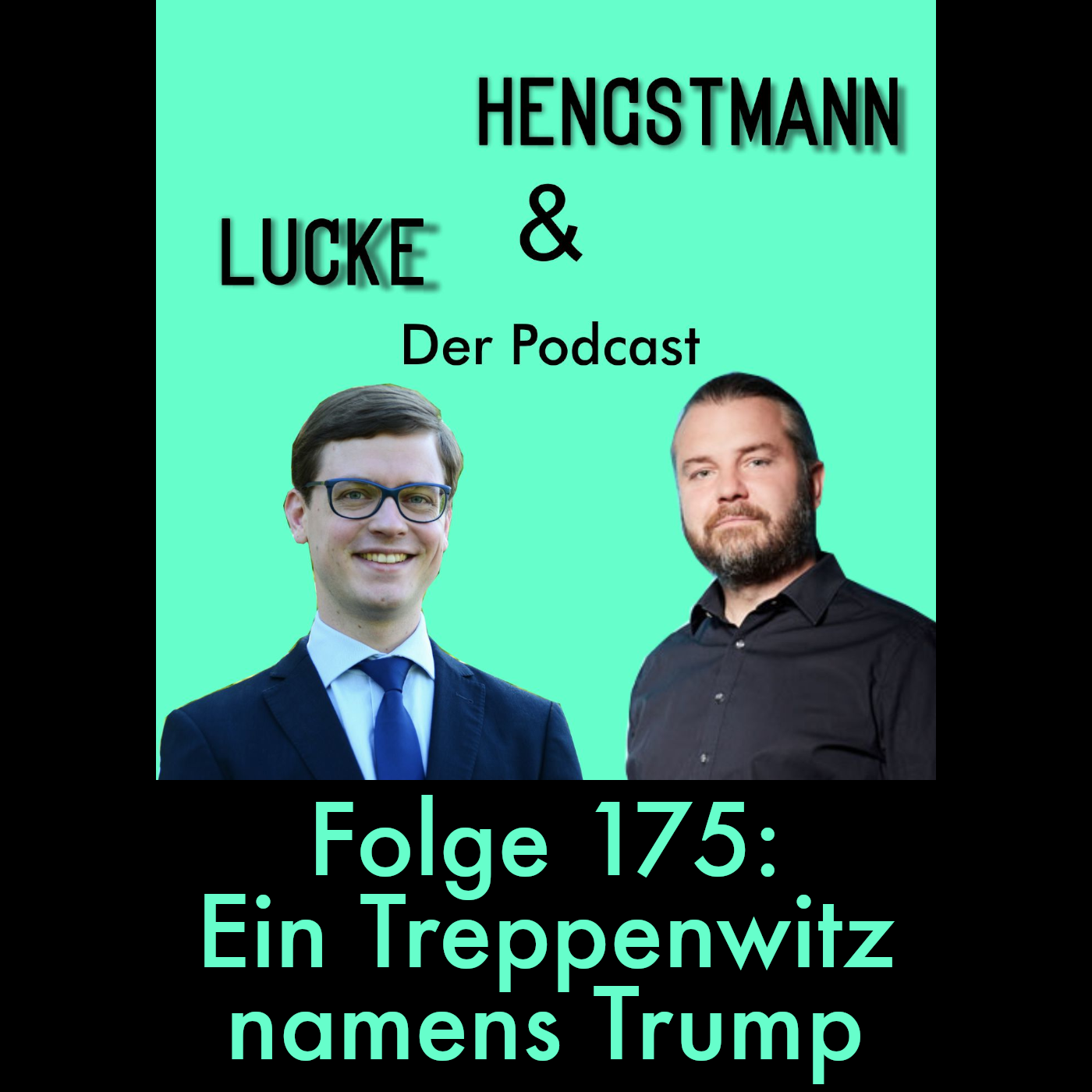 Lucke & Hengstmann, Folge 175: Ein Treppenwitz namens Trump (25. September 2025) episode artwork