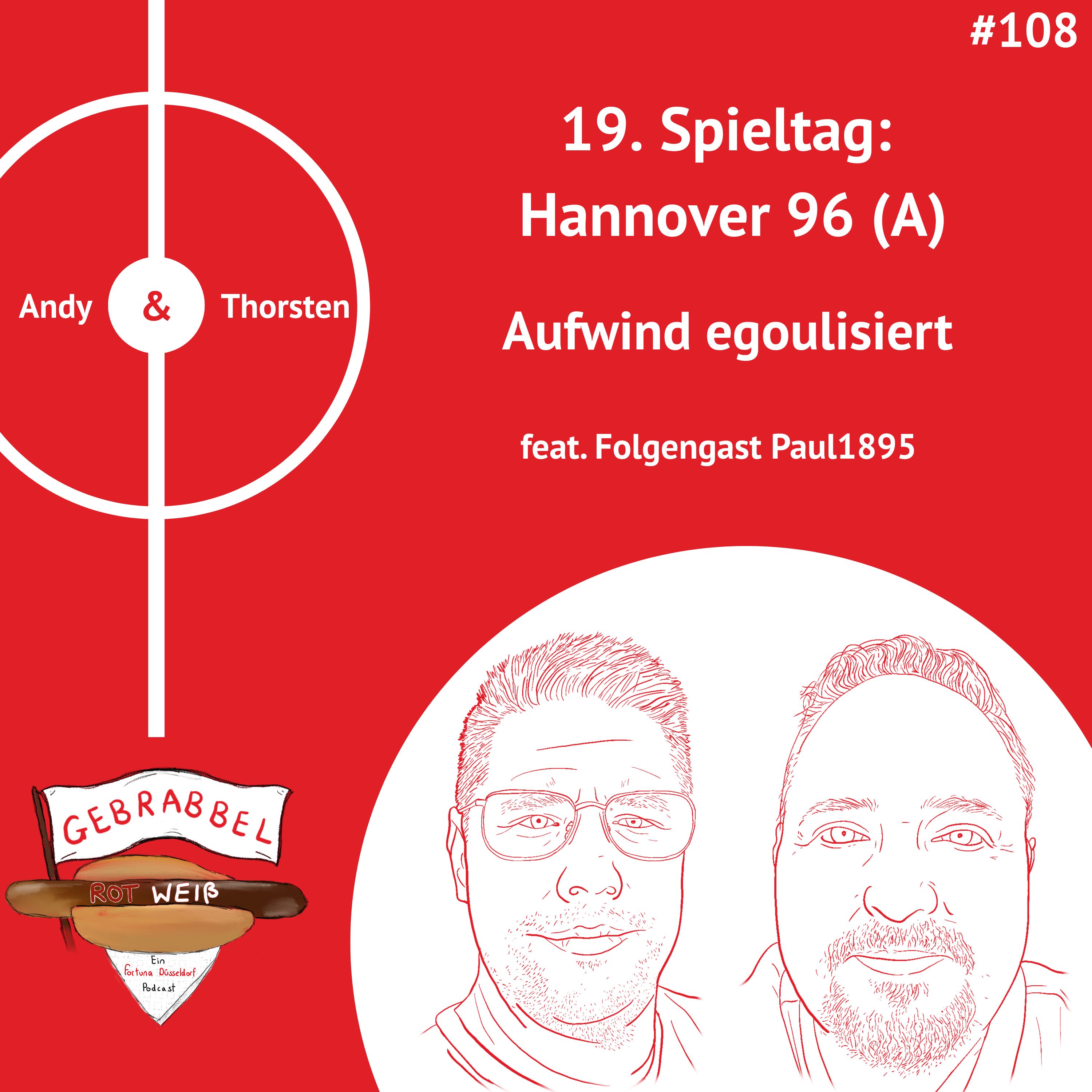 #108: 19. Spieltag: Hannover 96 (A) – Aufwind egoulisiert feat. Folgengast Paul1895 episode artwork
