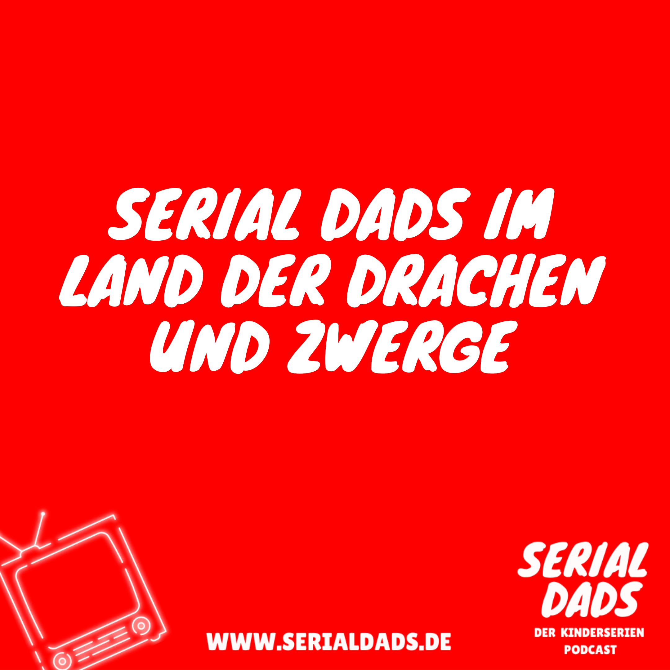 Serial Dads – Der Kinderserien Podcast