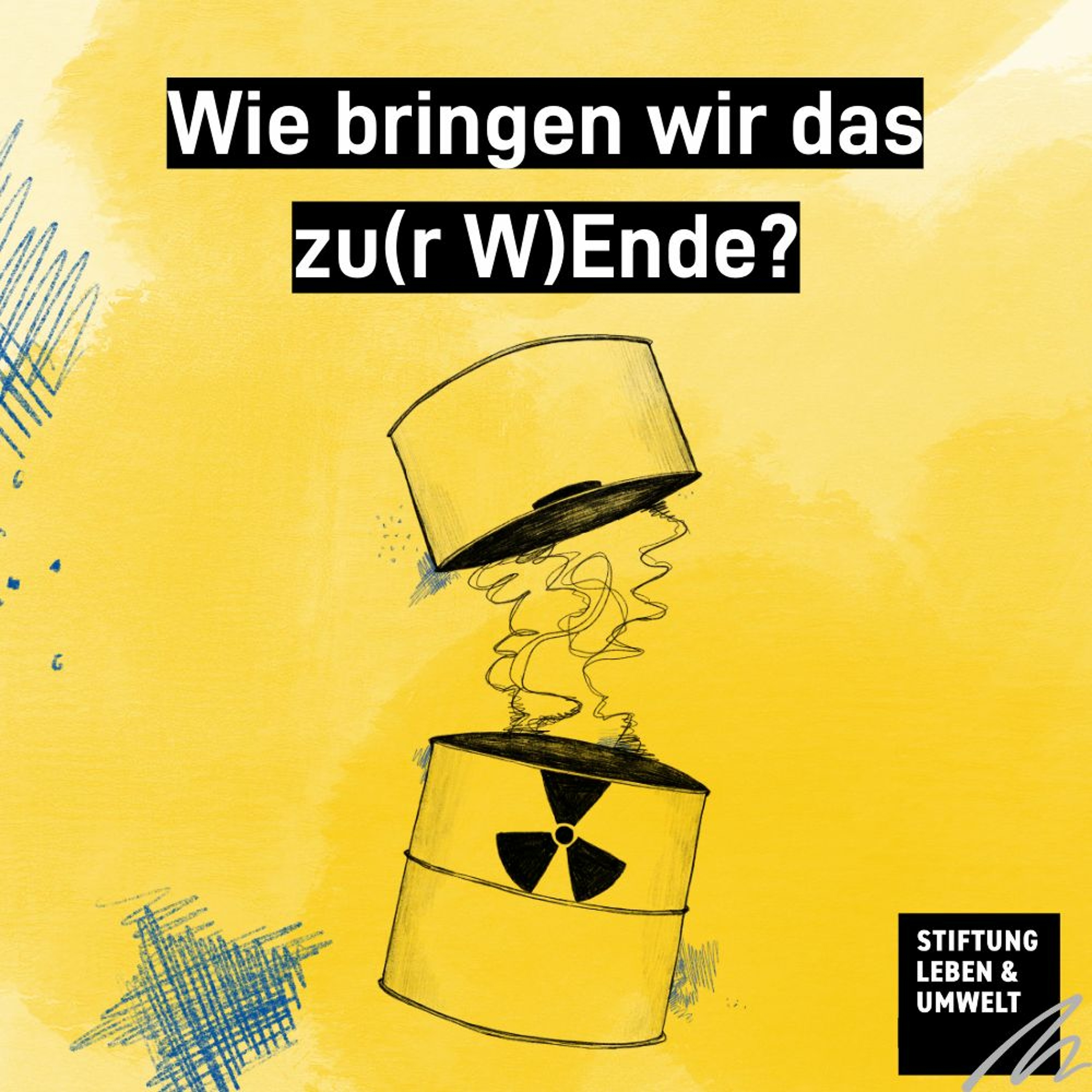 Atommüll und seine Endlagerung: Wie bringen wir das zu(r W)Ende? episode artwork