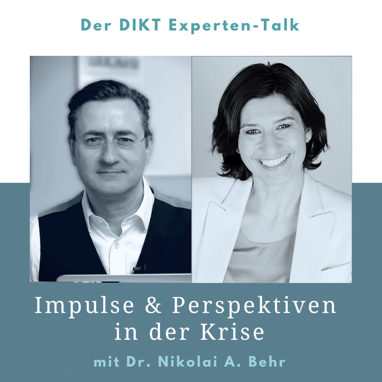 Impulse & Perspektiven in der Krise - DIKT Experten-Talk mit Dr. Nikolai A. Behr