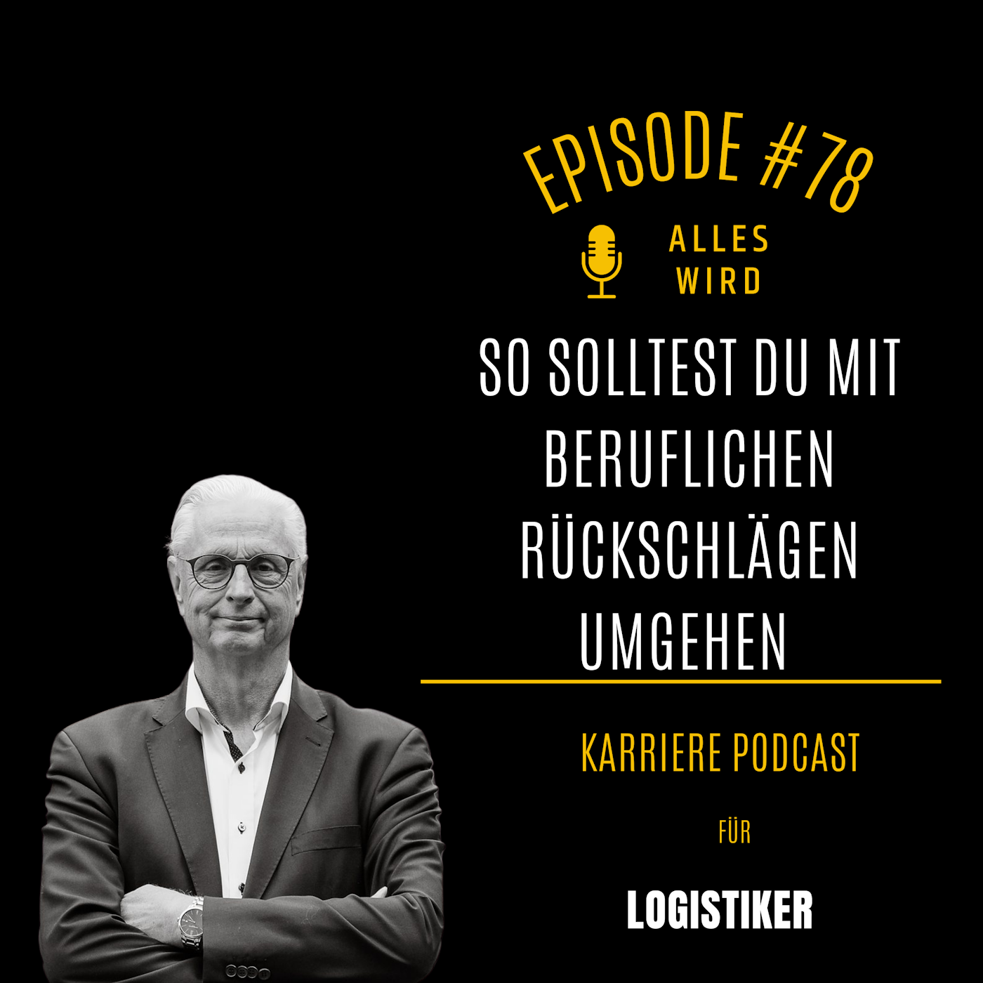 ALLES WIRD | Der Leadership Karriere Podcast für Logistiker