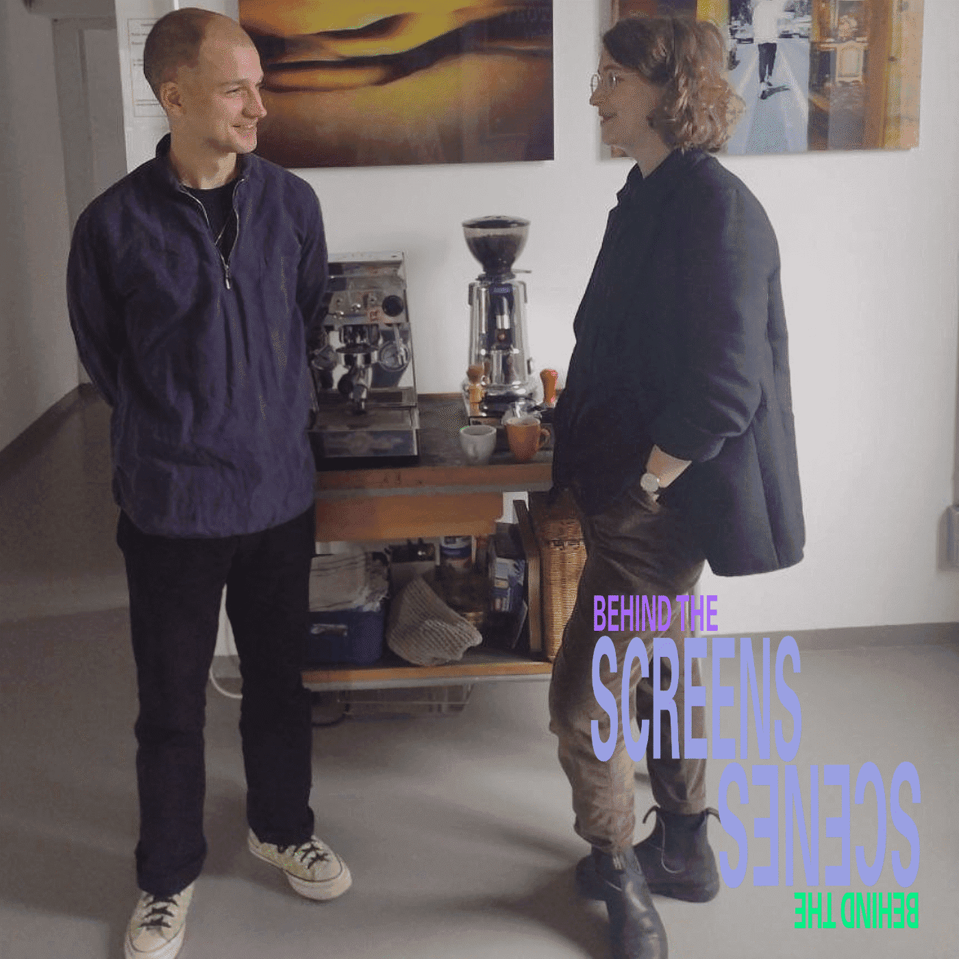 behind the screens, behind the scenes